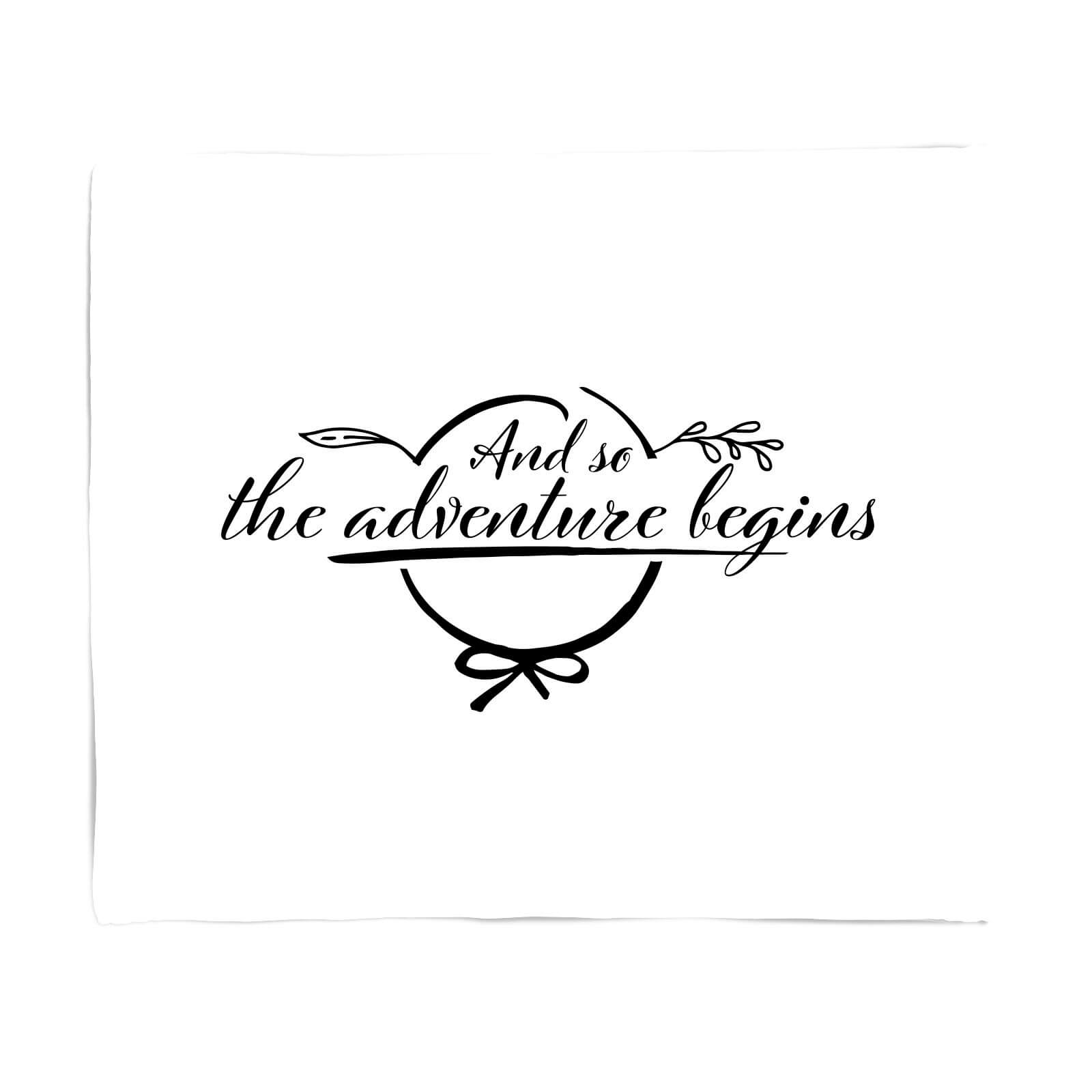 And So The Adventure Begins Fleece Blanket - S