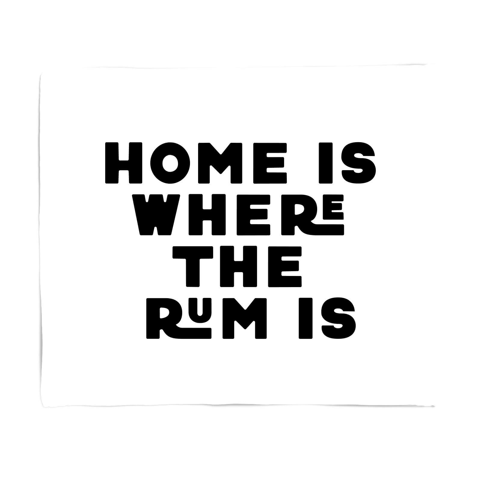 Home Is Where The Rum Is Fleece Blanket - S