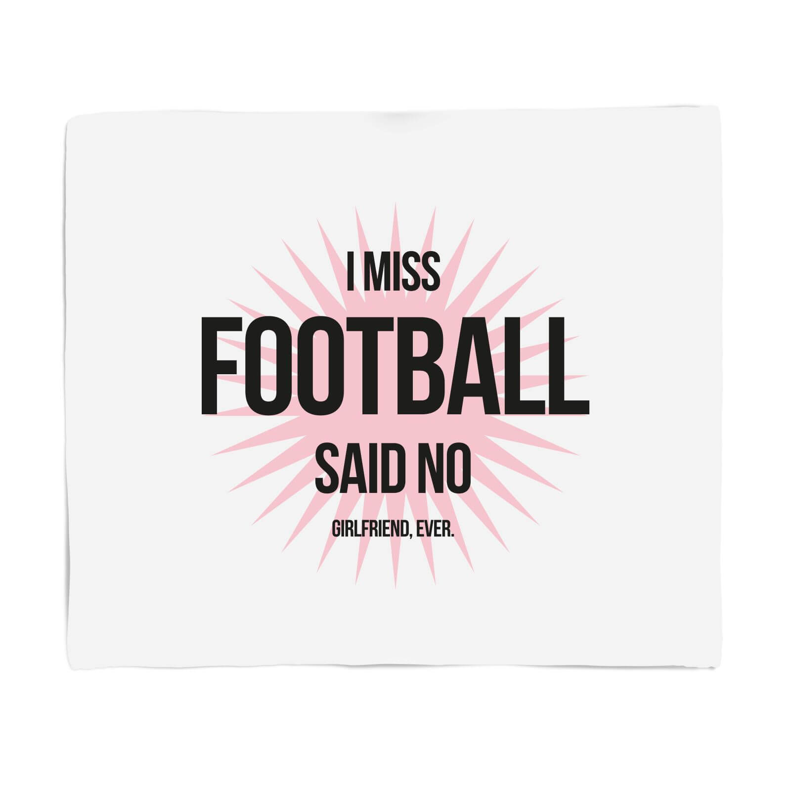 I Miss Football Fleece Blanket - S