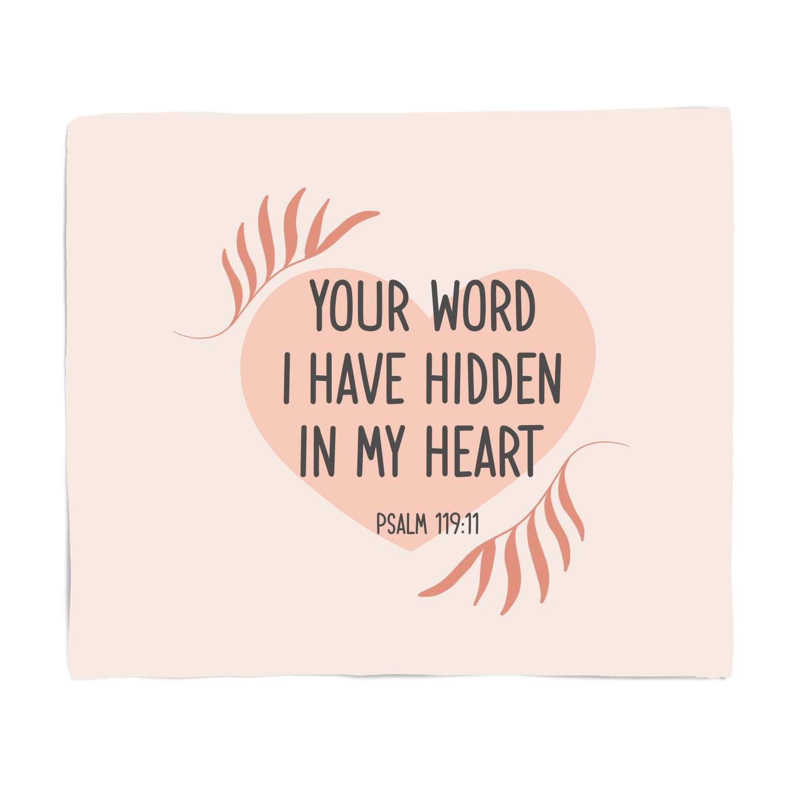 Your Word I Have Hidden In My Heart Fleece Blanket - S
