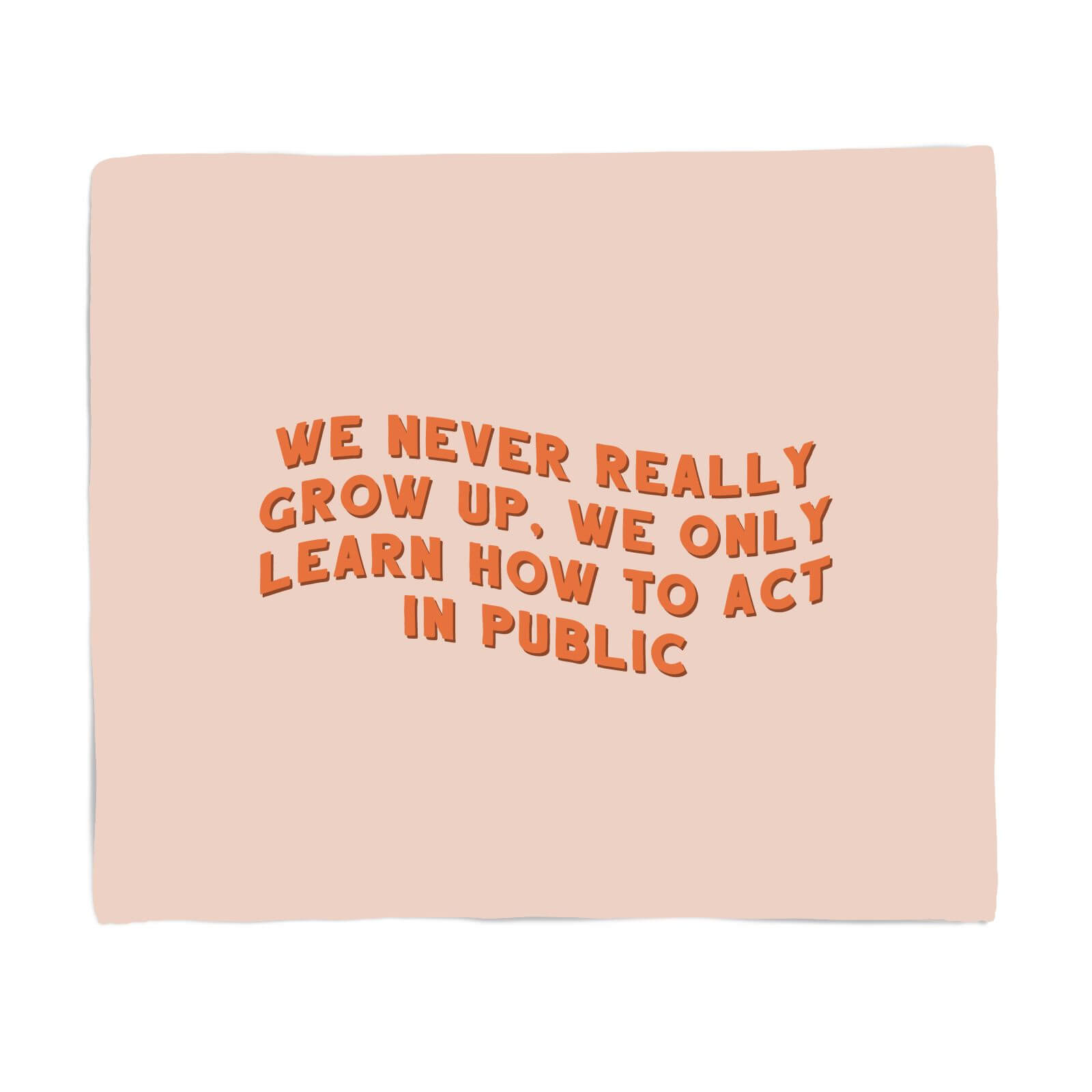 We Never Really Grow Up Fleece Blanket - S