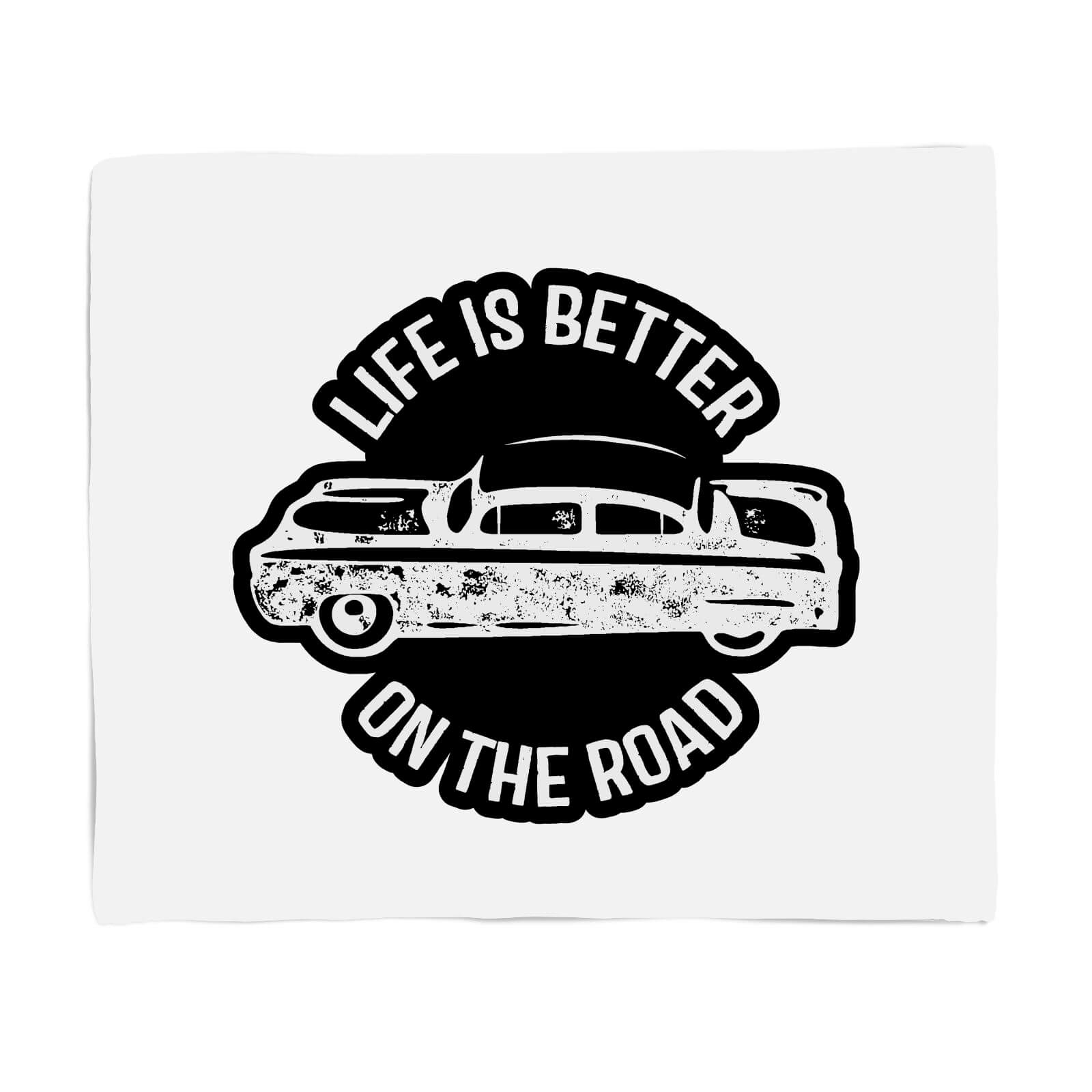 Life Is Better On The Road Fleece Blanket - S