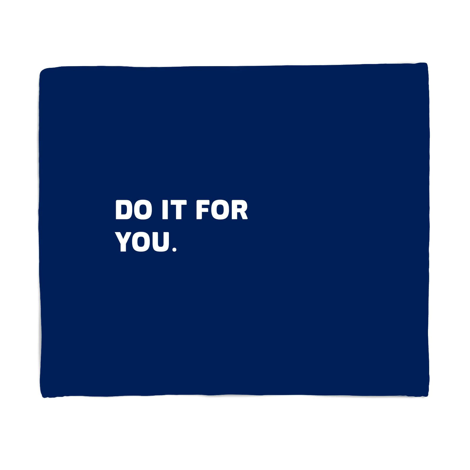 Do It For You. Fleece Blanket - S