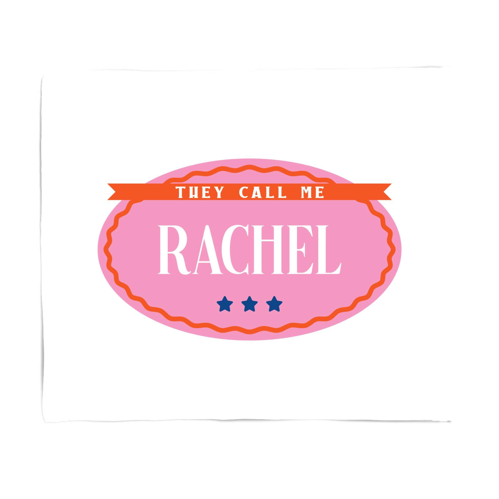 They Call Me Rachel Fleece Blanket - S