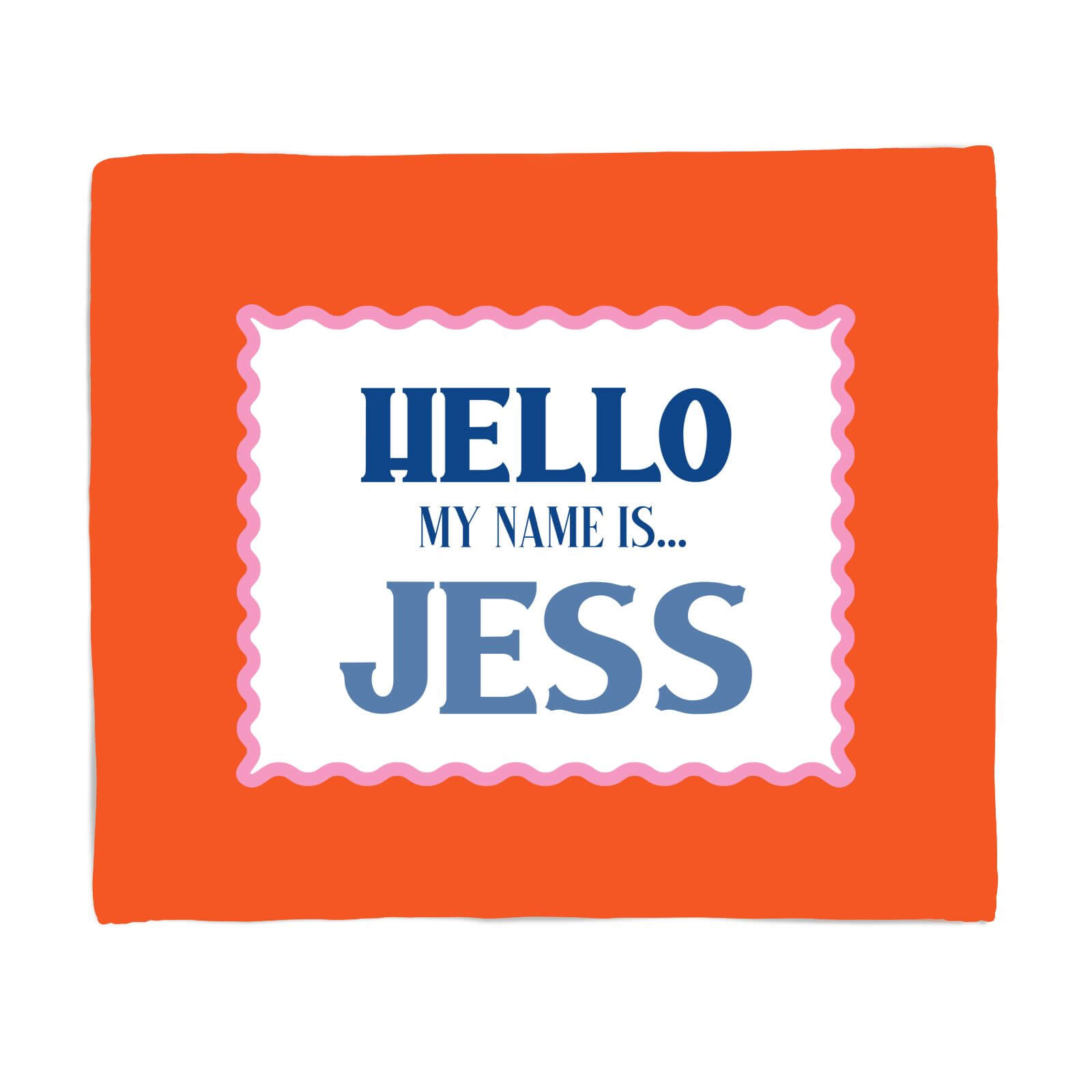 Hello, My Name Is Jess Fleece Blanket - S
