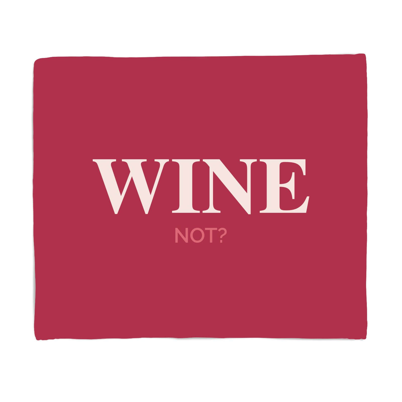Wine Not? Fleece Blanket - S
