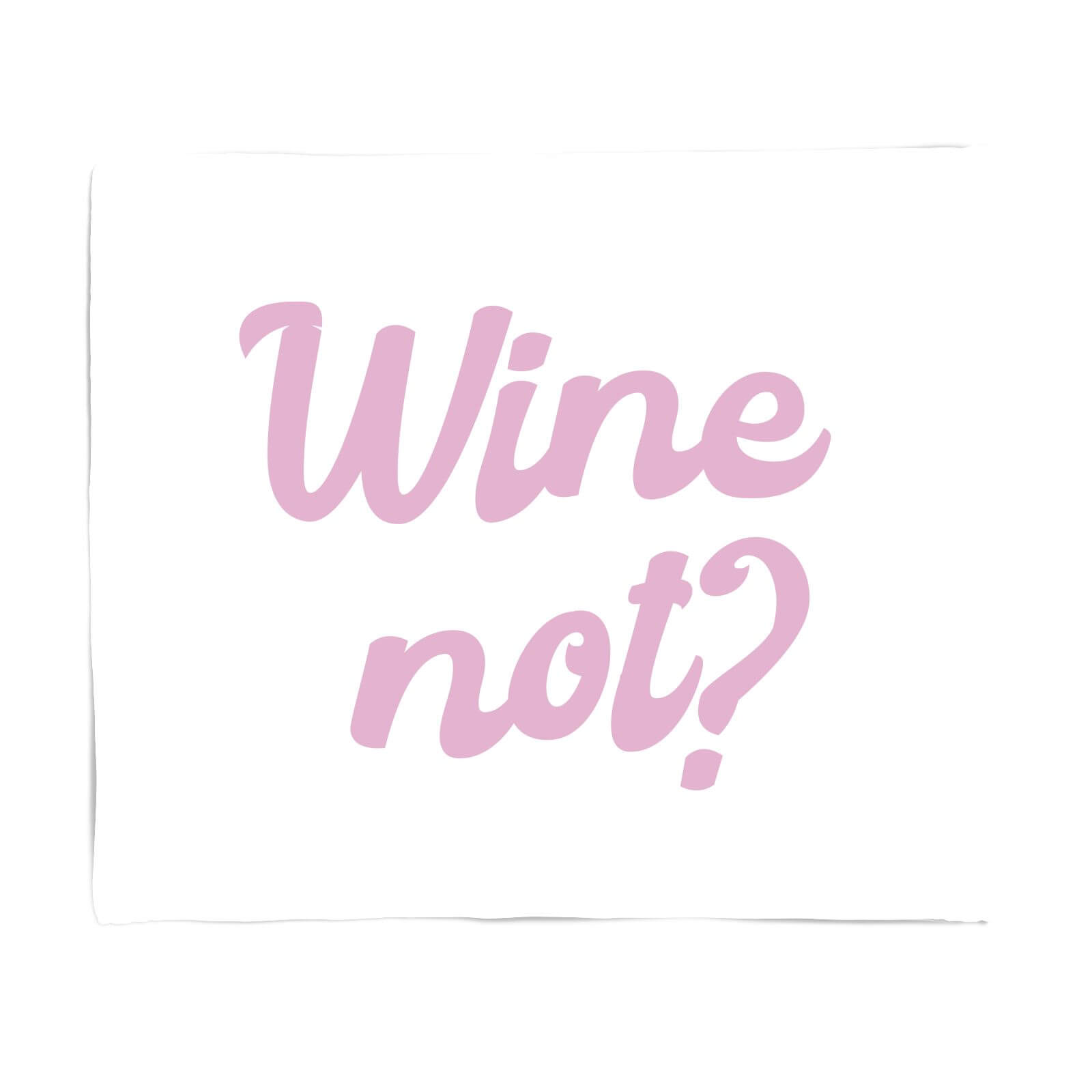 Wine Not? Fleece Blanket - S