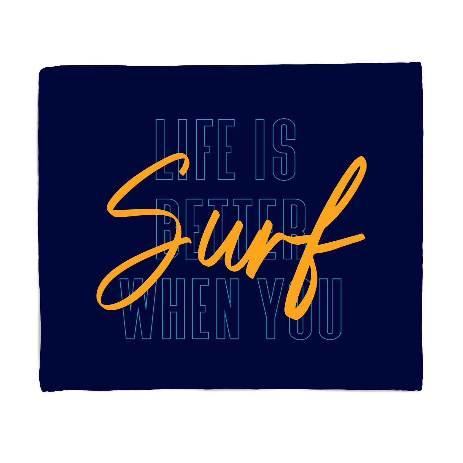 Life Is Better When You Surf Scriptive Fleece Blanket - S