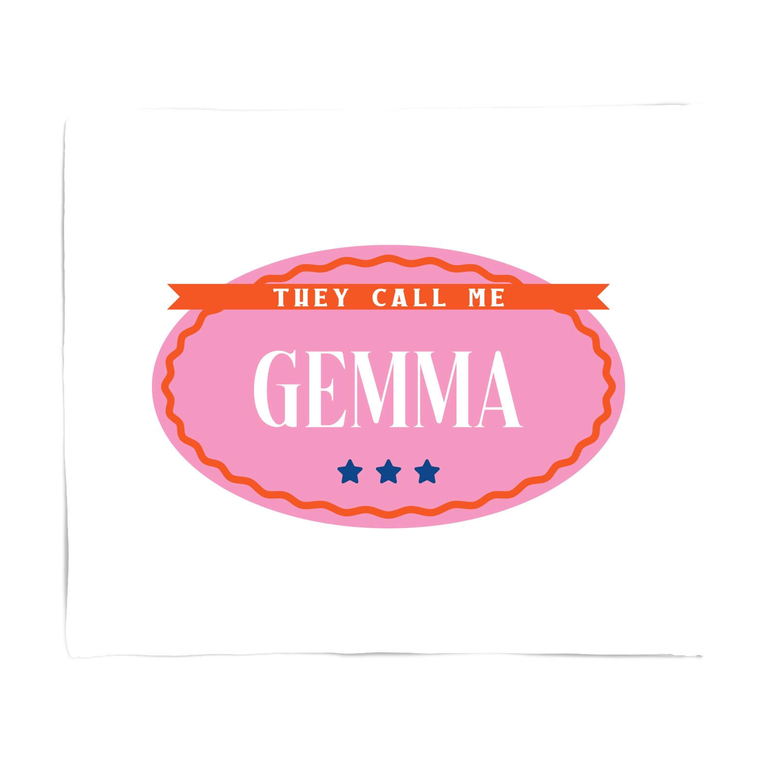 They Call Me Gemma Fleece Blanket - S