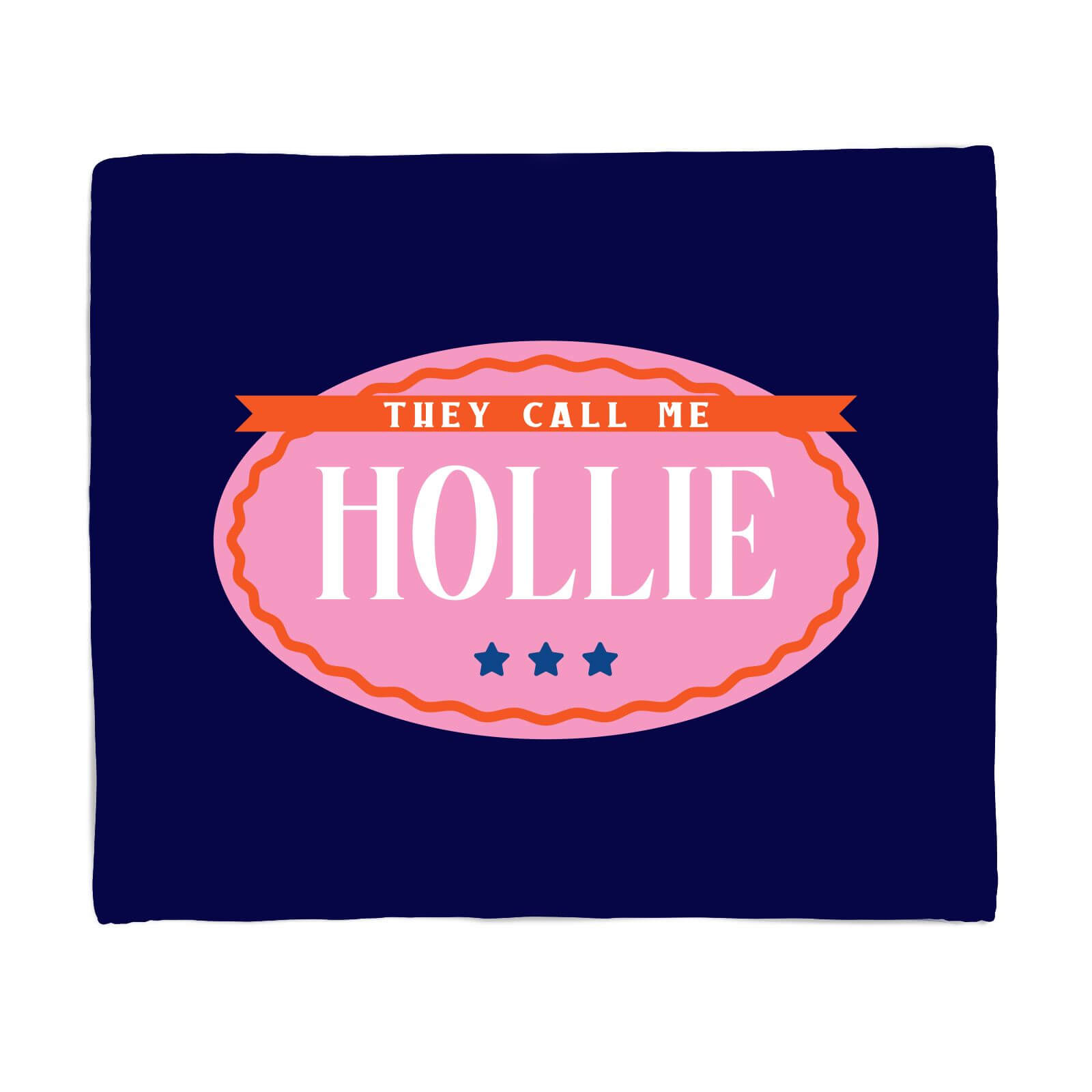 They Call Me Hollie Fleece Blanket - S