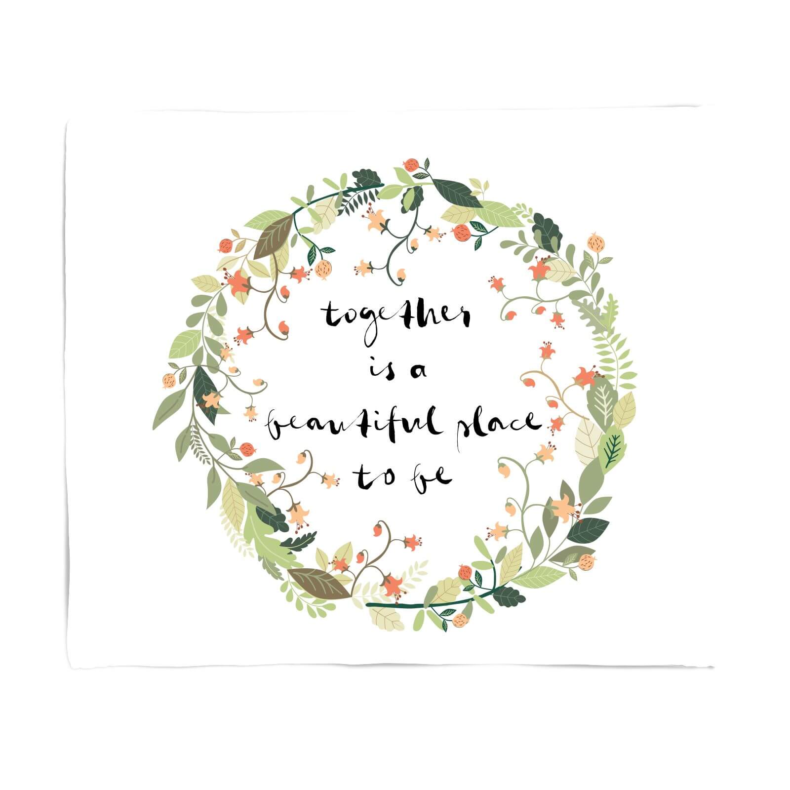 Together Is A Beautiful Place To Be Fleece Blanket - S