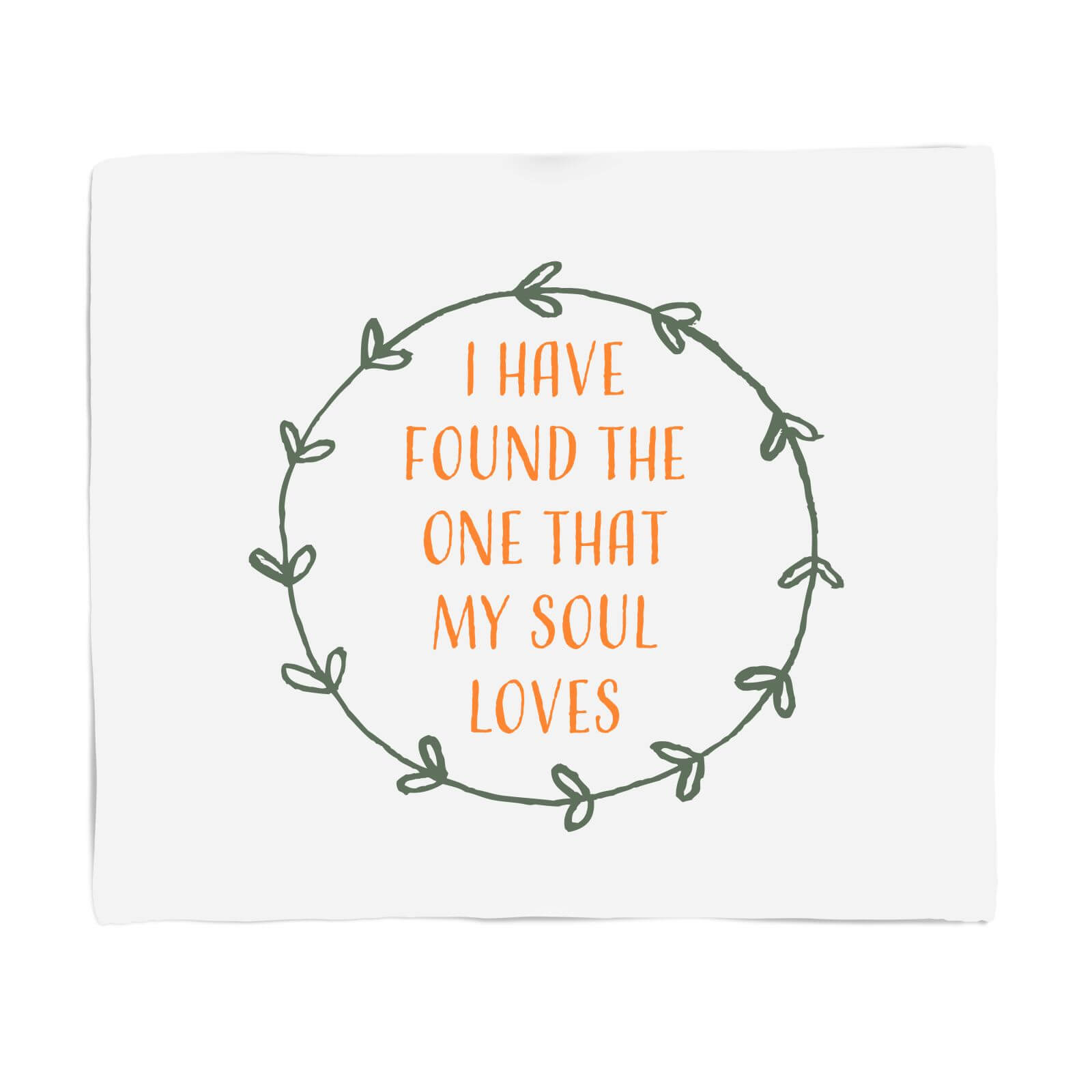 I Have Found The One That My Soul Loves Fleece Blanket - S