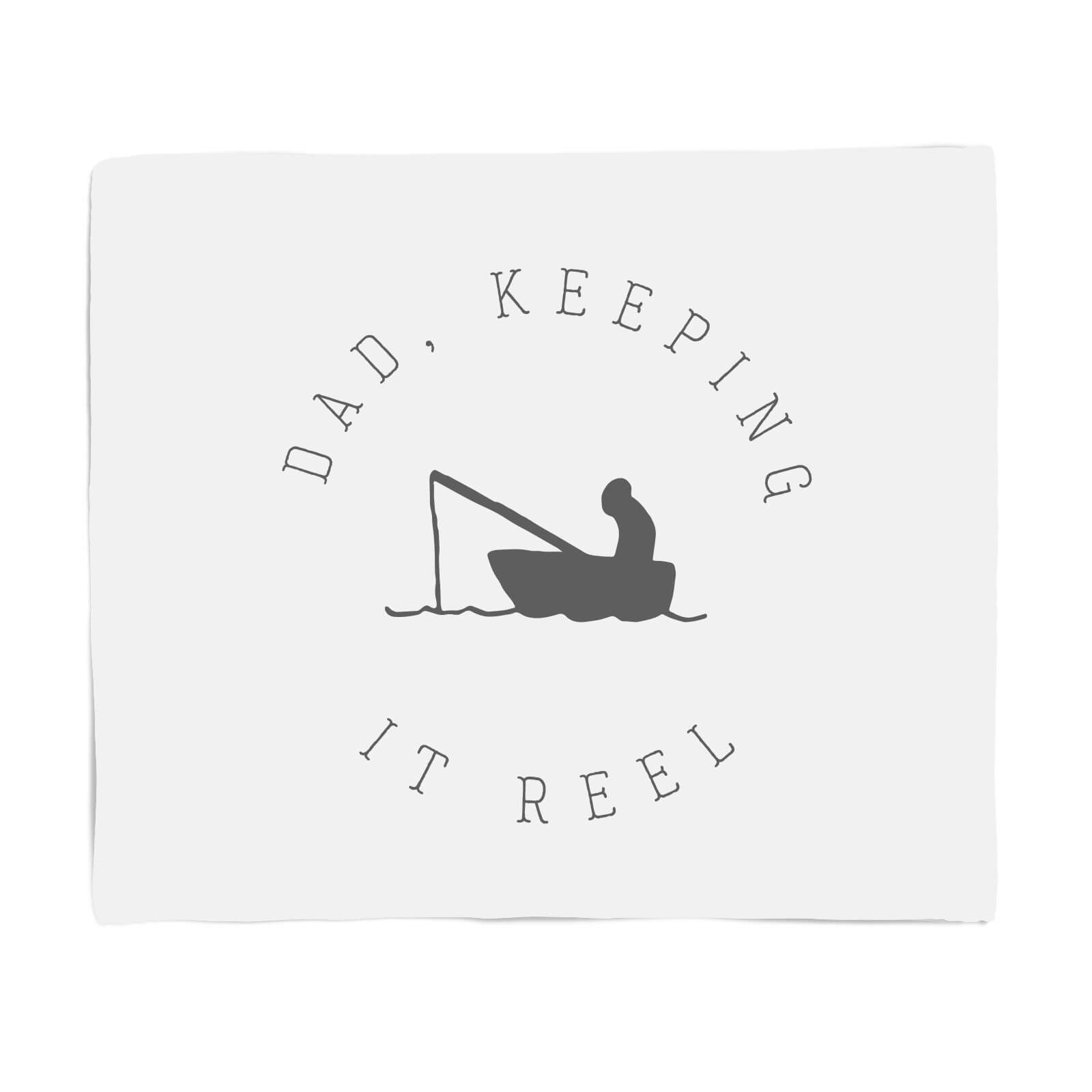 Dad, Keeping It Reel Fleece Blanket - S