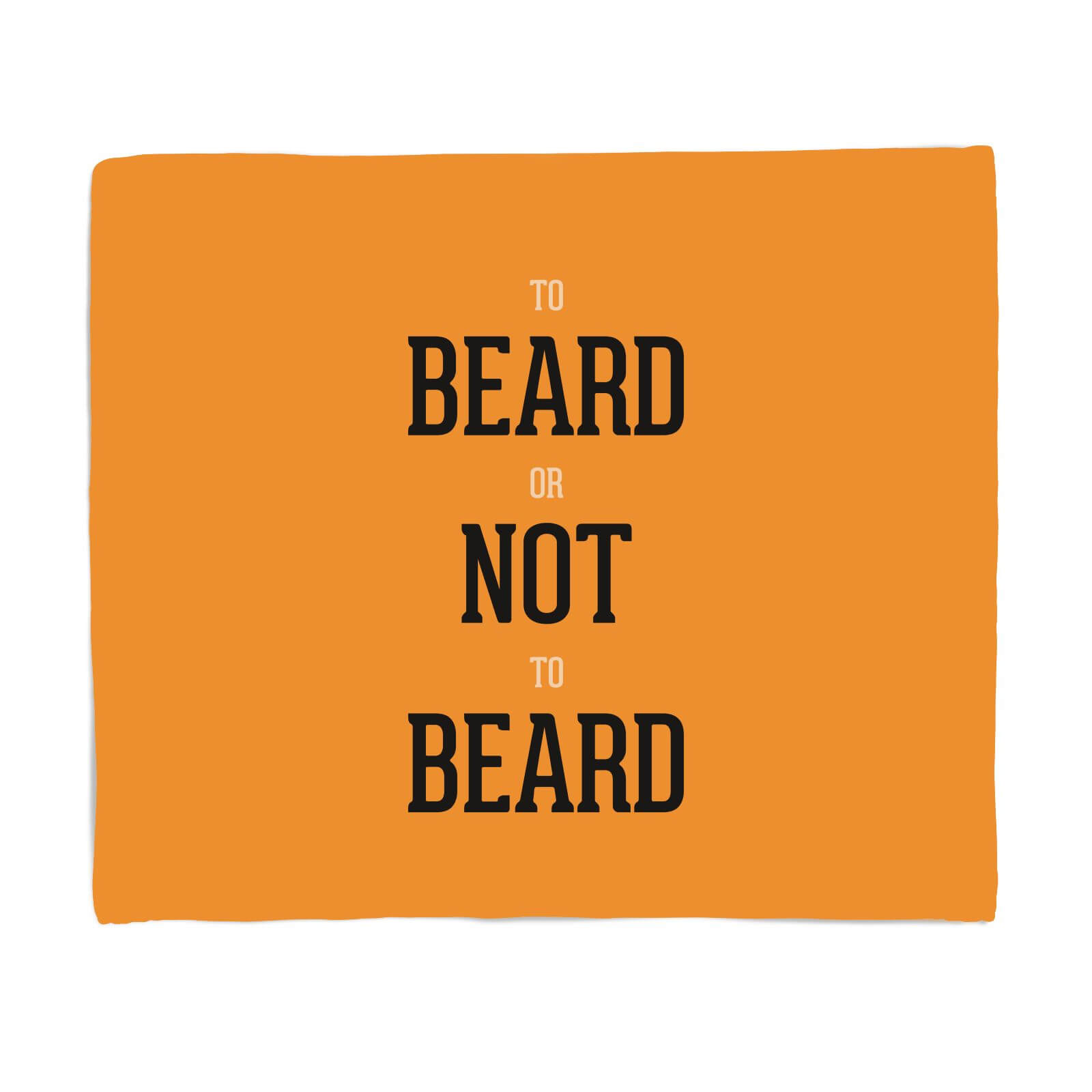 To Beard Or Not To Beard Fleece Blanket - S