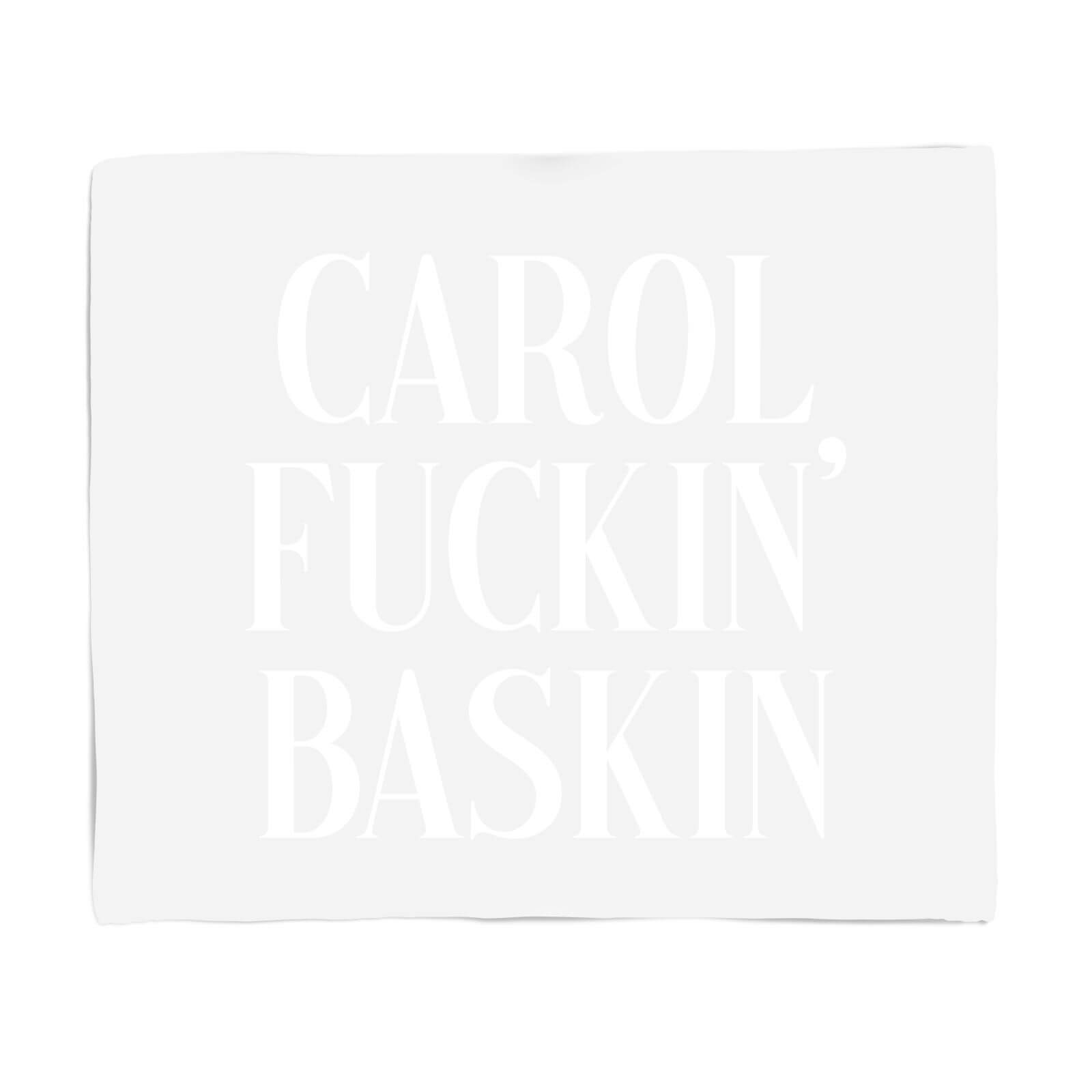 Carol Fuckin' Baskin Fleece Blanket - S
