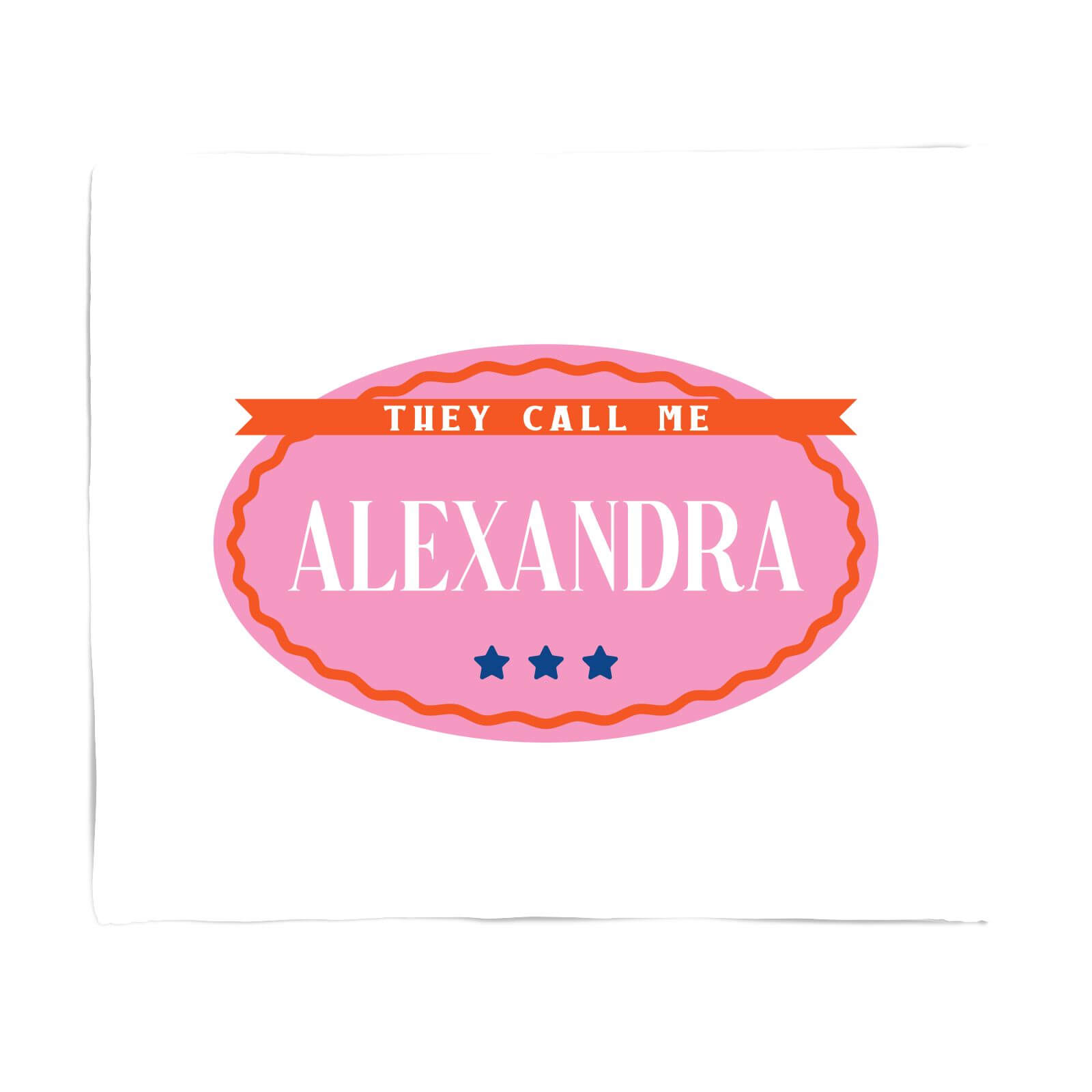 They Call Me Alexandra Fleece Blanket - S