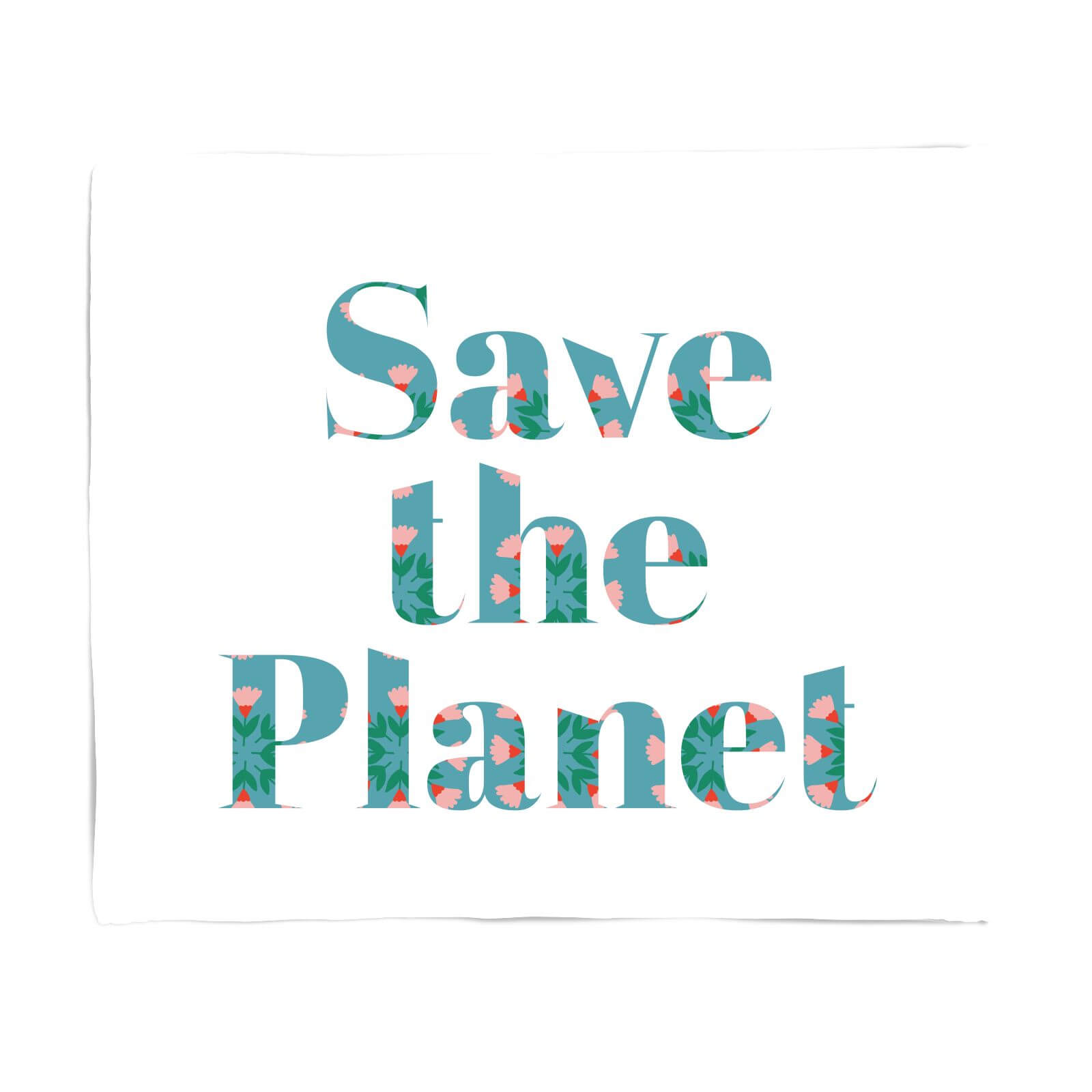 Save The Planet Fleece Blanket - S