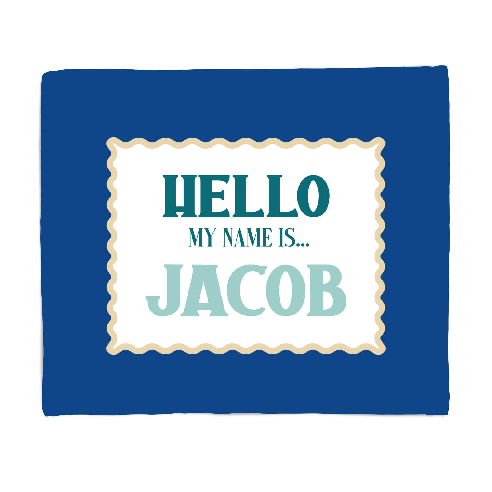 Hello, My Name Is Jacob Fleece Blanket - S