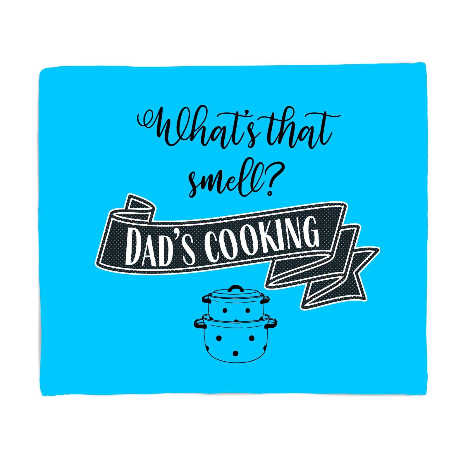 What's That Smell? Dad's Cooking Fleece Blanket - S