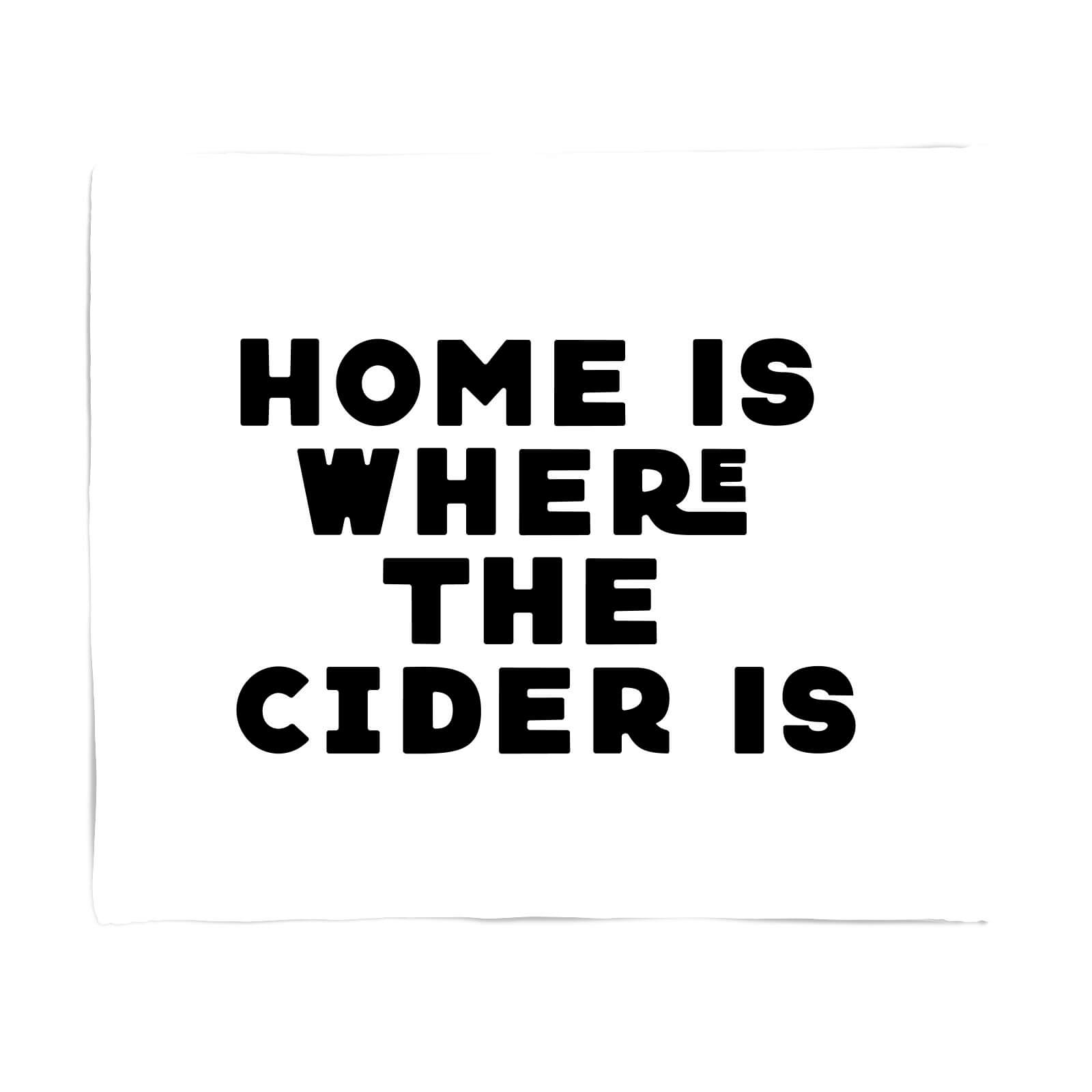 Home Is Where The Cider Is Fleece Blanket - S