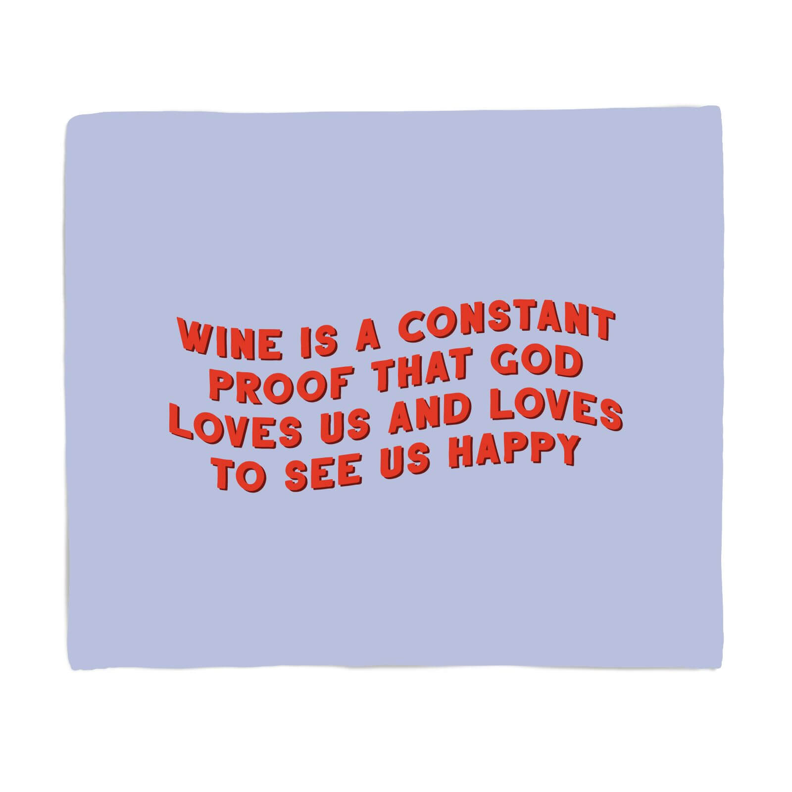 Wine Is A Constant Proof That God Loves Us Fleece Blanket - S