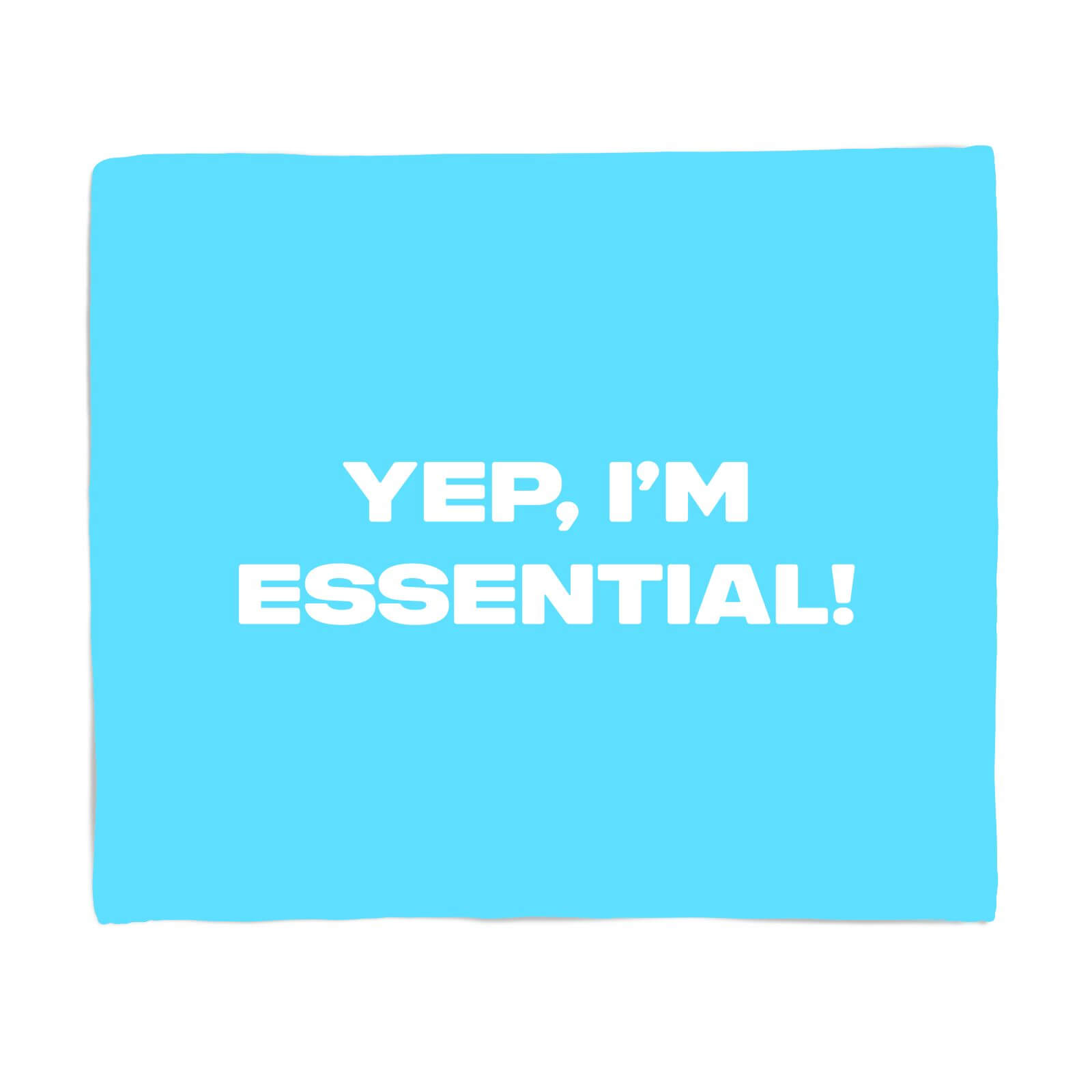 Yep, I'm Essential! Fleece Blanket - S