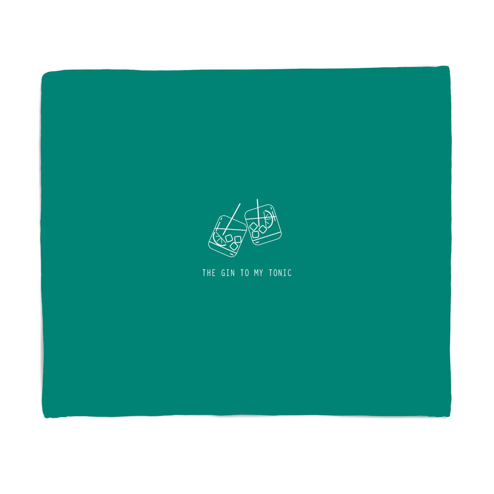 The Gin To My Tonic Fleece Blanket - S