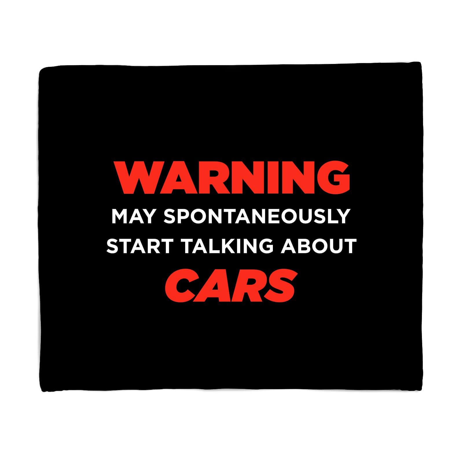 Warning May Spontaneously Start Talking About Cars Fleece Blanket - S