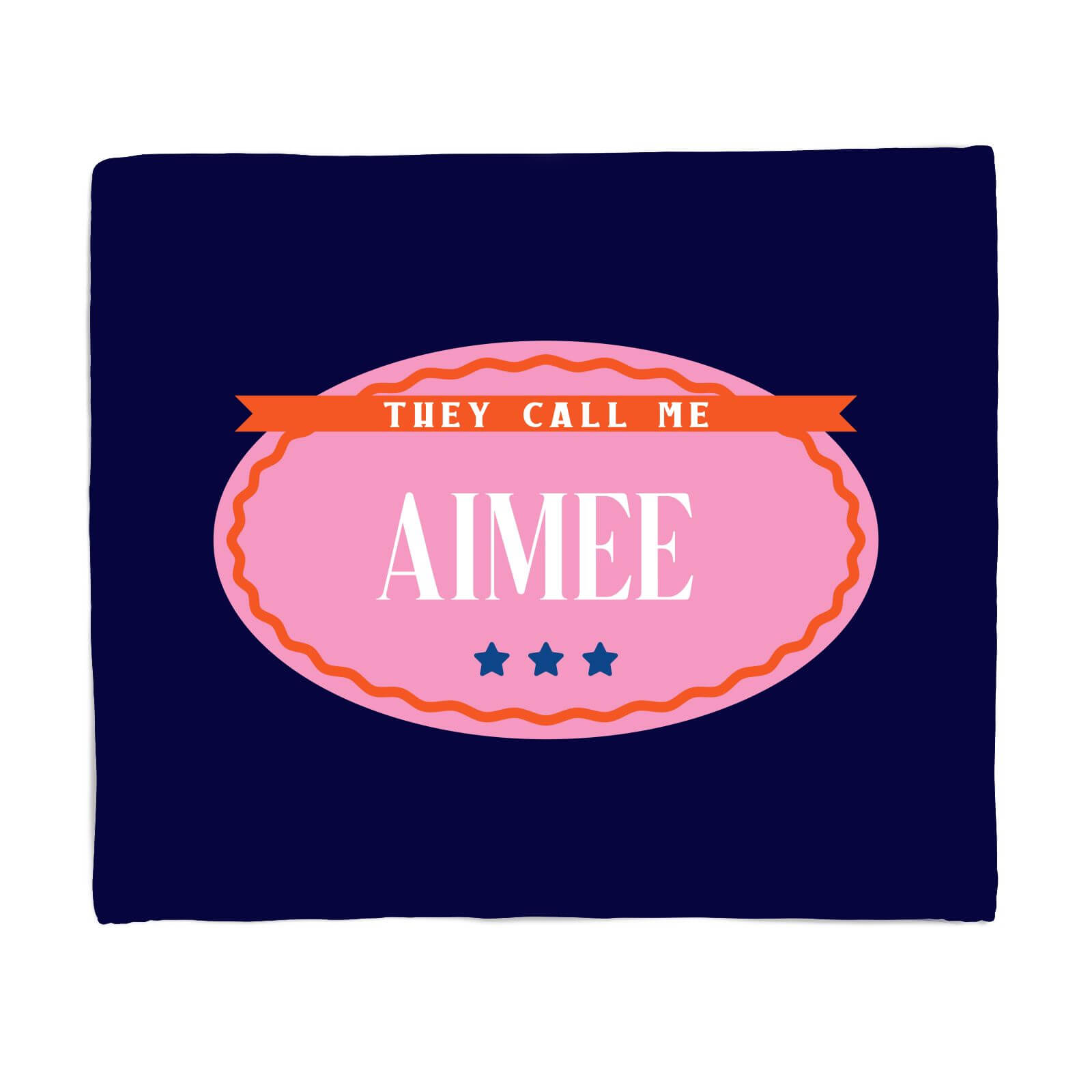 They Call Me Aimee Fleece Blanket - S