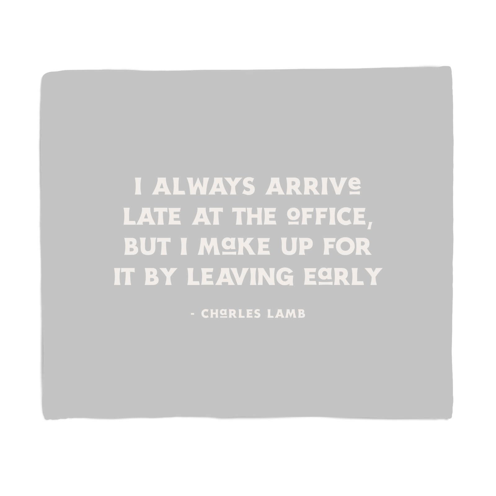 I Always Arrive Late At The Office Fleece Blanket - S