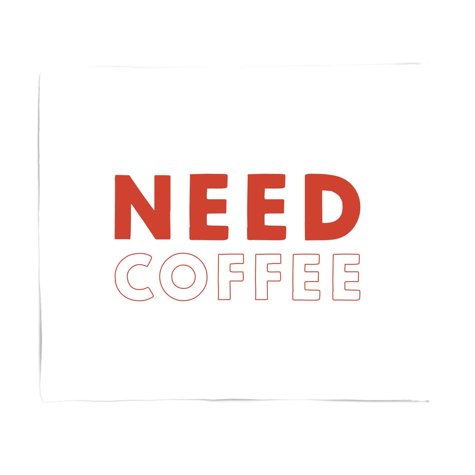 Need Coffee Fleece Blanket - S