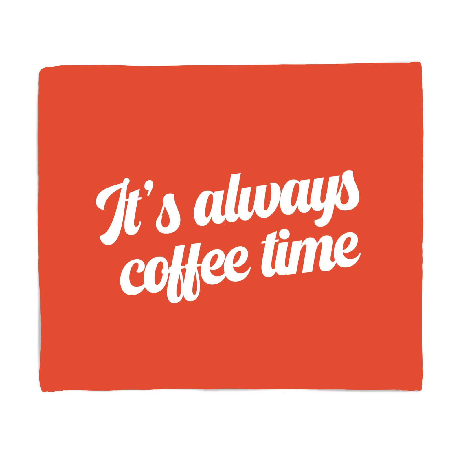 It's Always Coffee Time Fleece Blanket - S