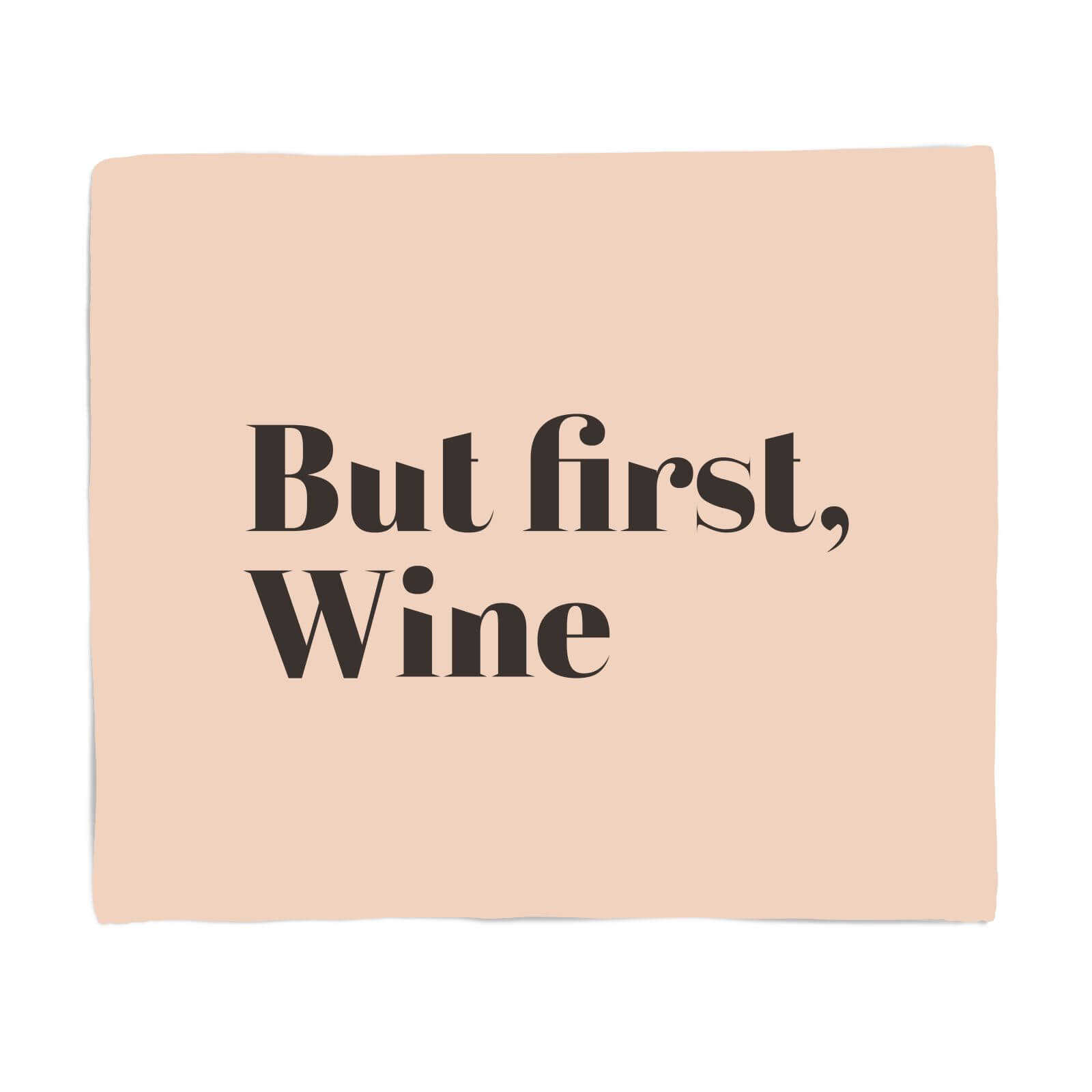 But First, Wine Fleece Blanket - S
