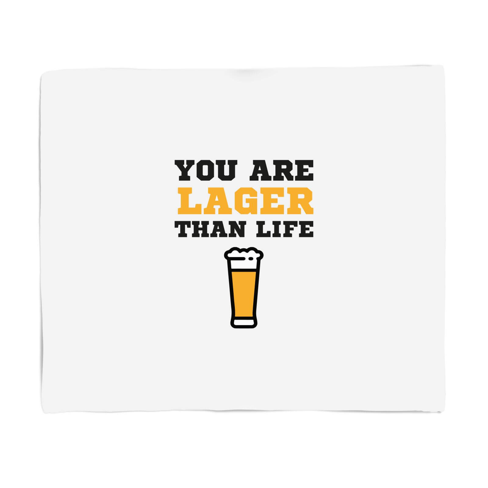 You Are Lager Than Life Fleece Blanket - S