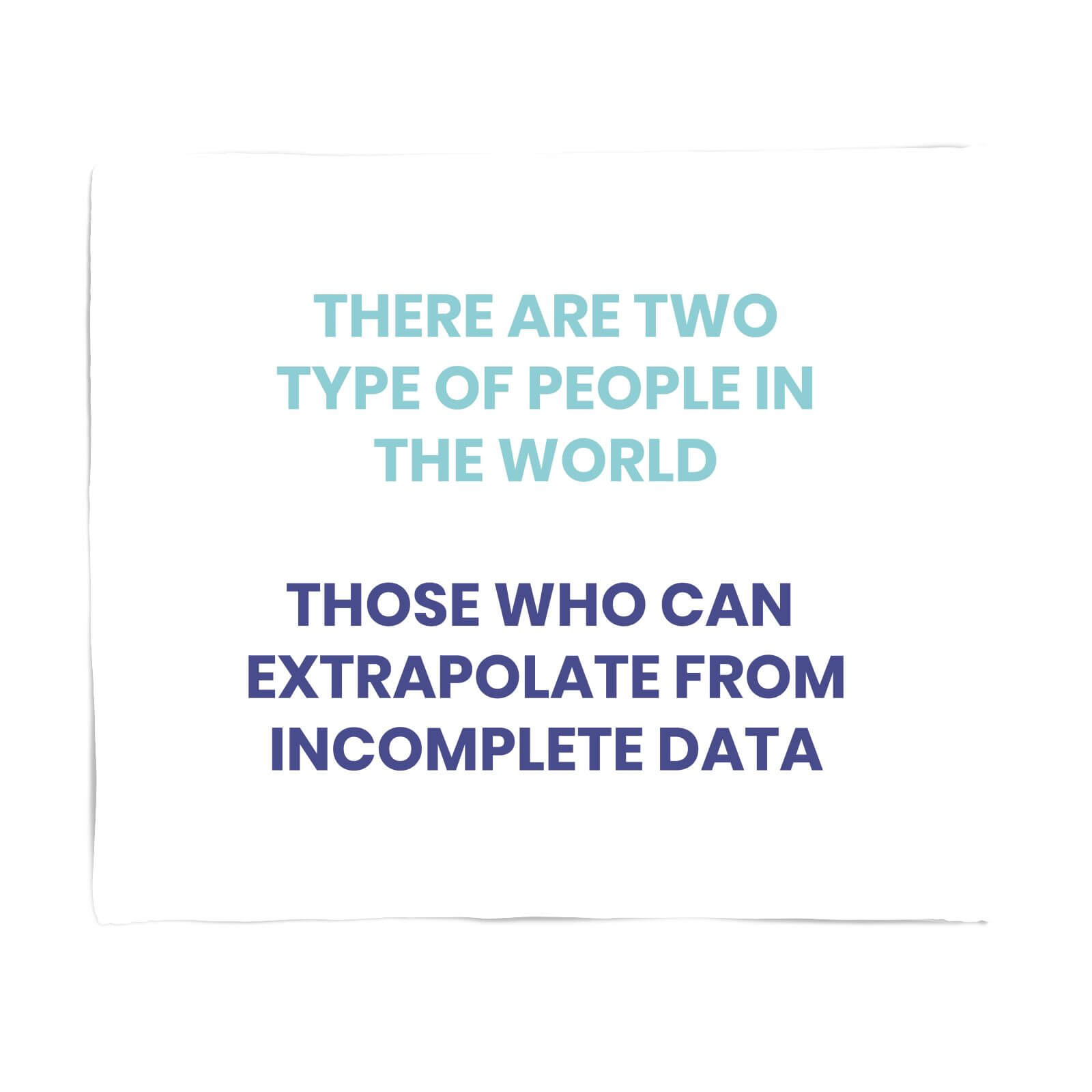 There Are Two Type Of People Fleece Blanket - S