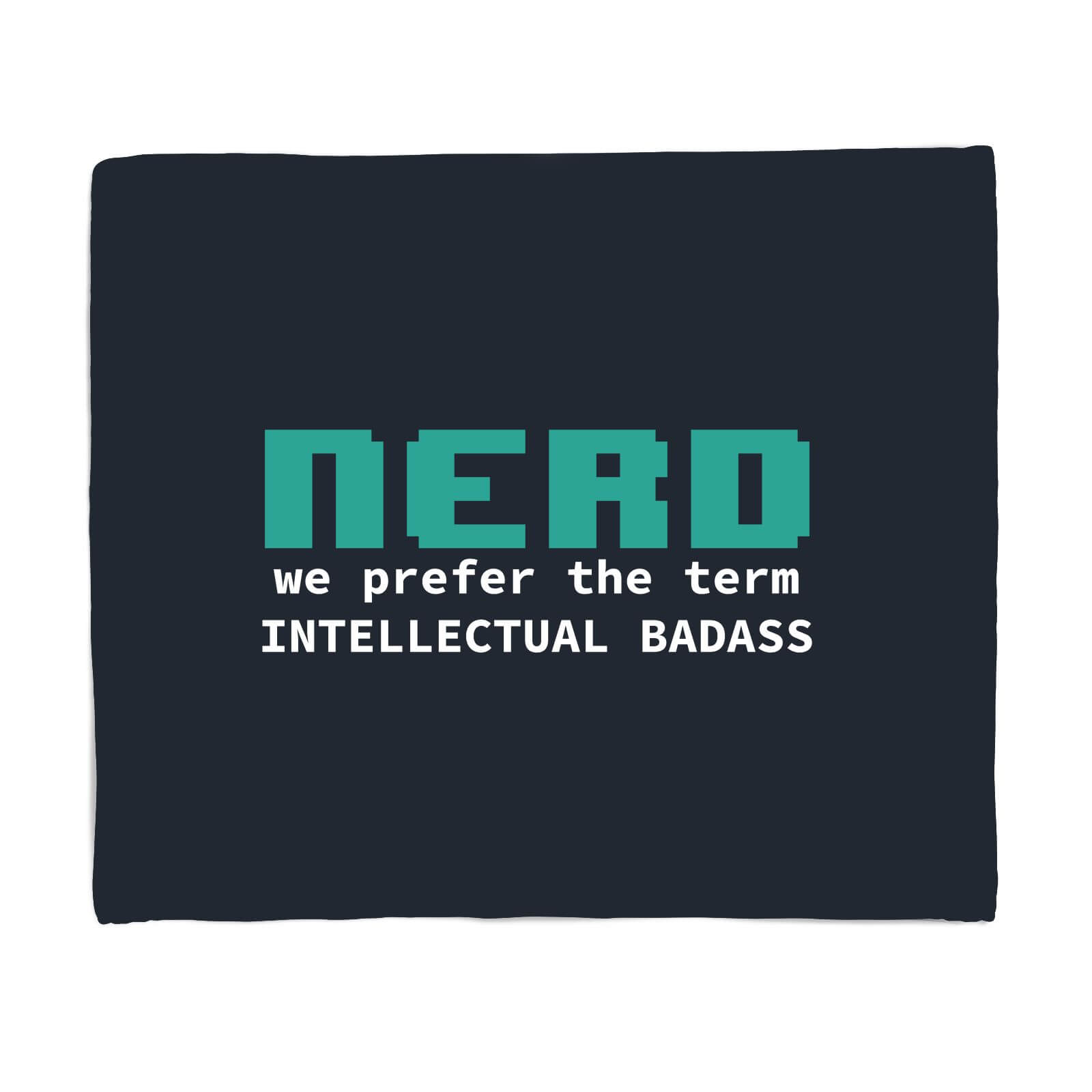 We Prefer The Term Intellectual Badass Fleece Blanket - S