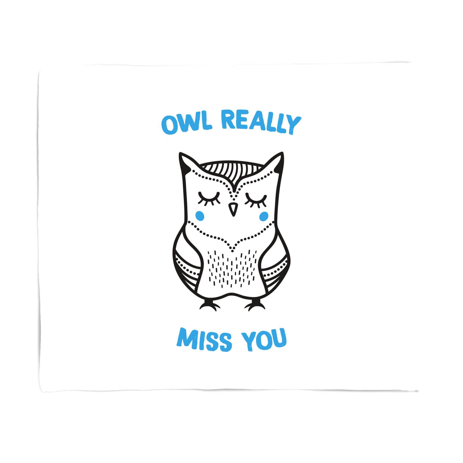 Owl Really Miss You Fleece Blanket - S