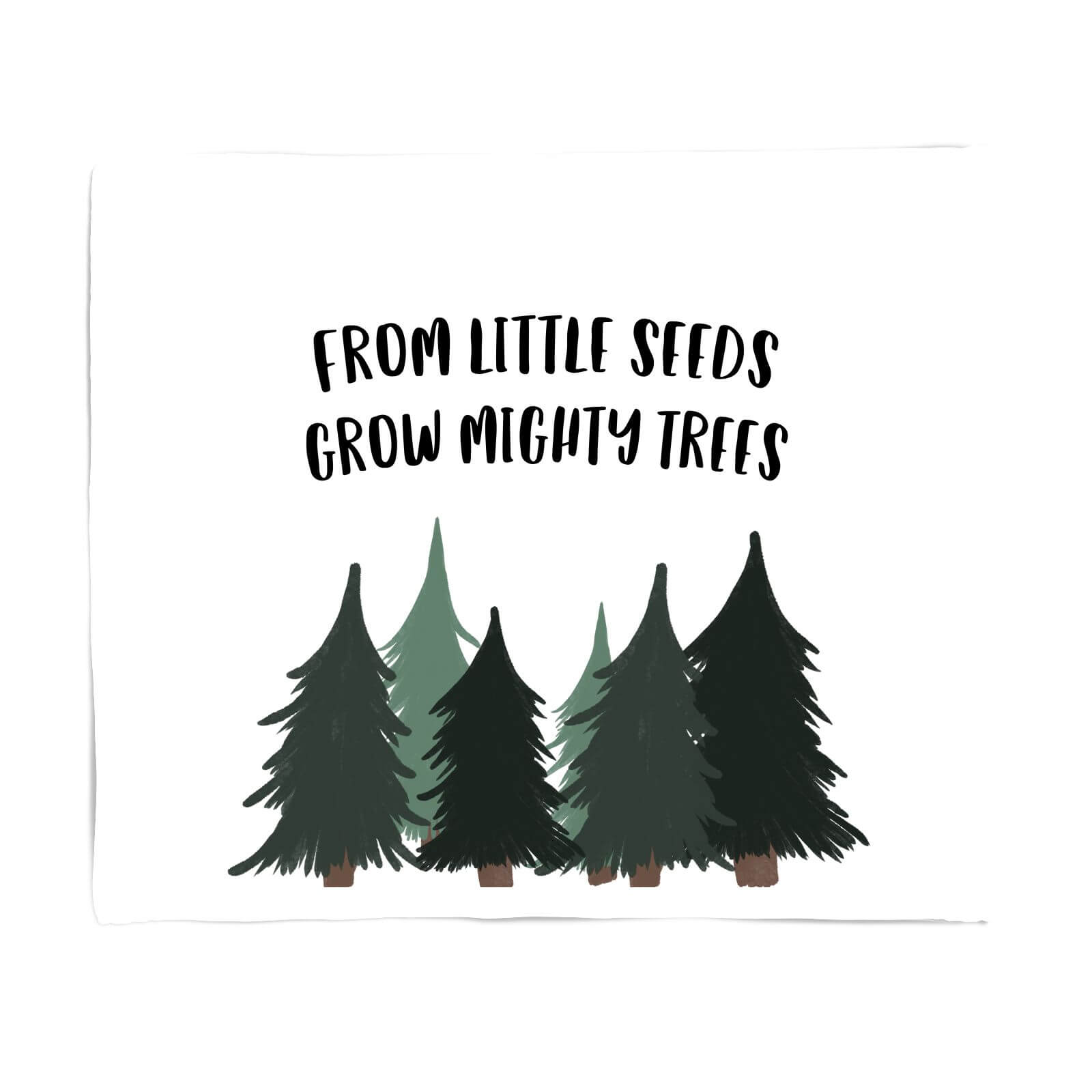From Little Seeds Grow Mighty Trees Fleece Blanket - S