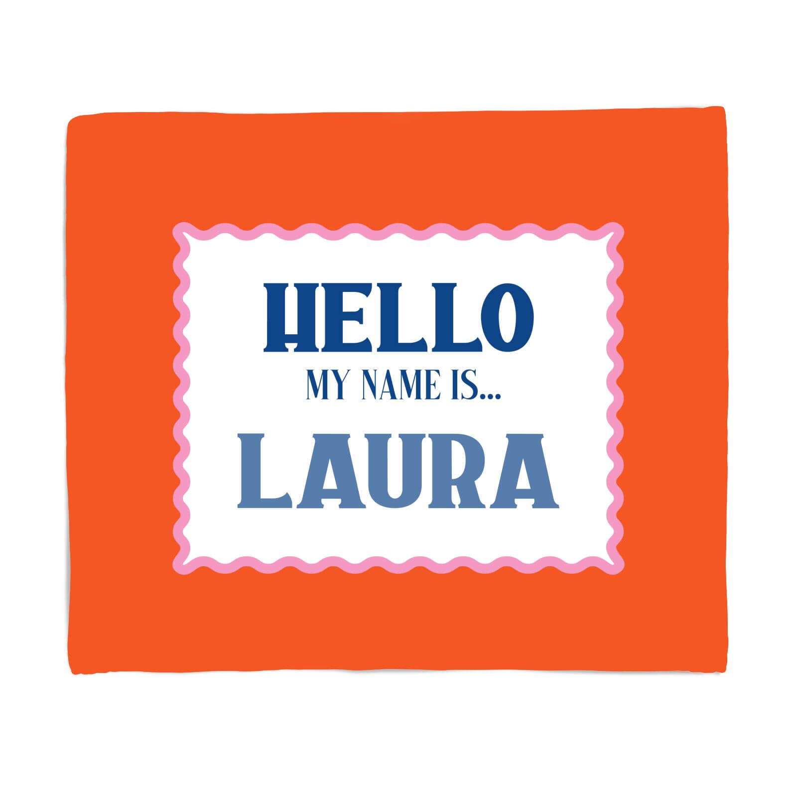 Hello, My Name Is Laura Fleece Blanket - S