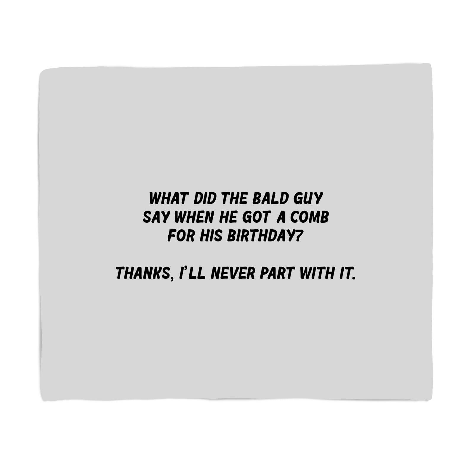 Bald Guy Joke Fleece Blanket - S