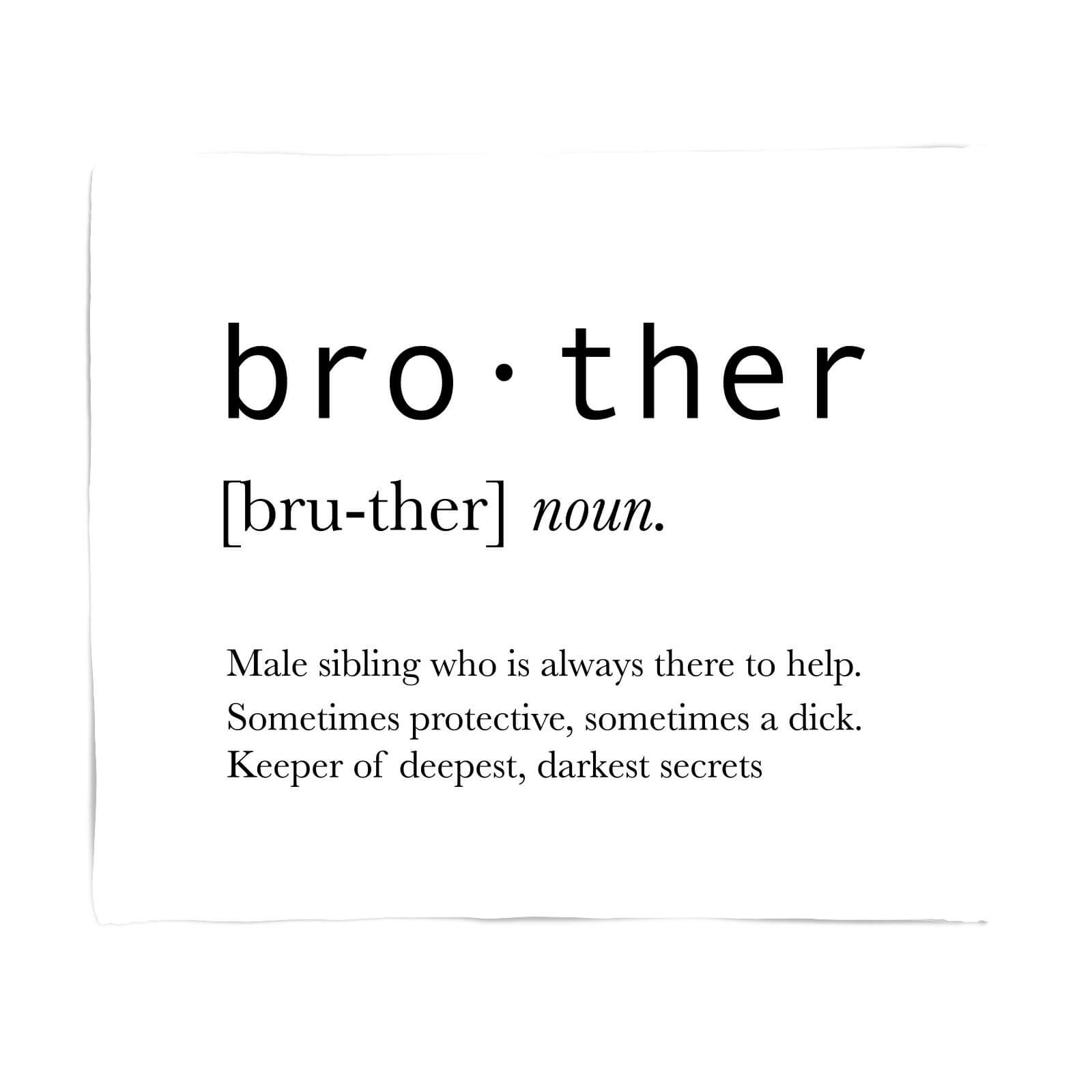 Brother Definition Fleece Blanket - S