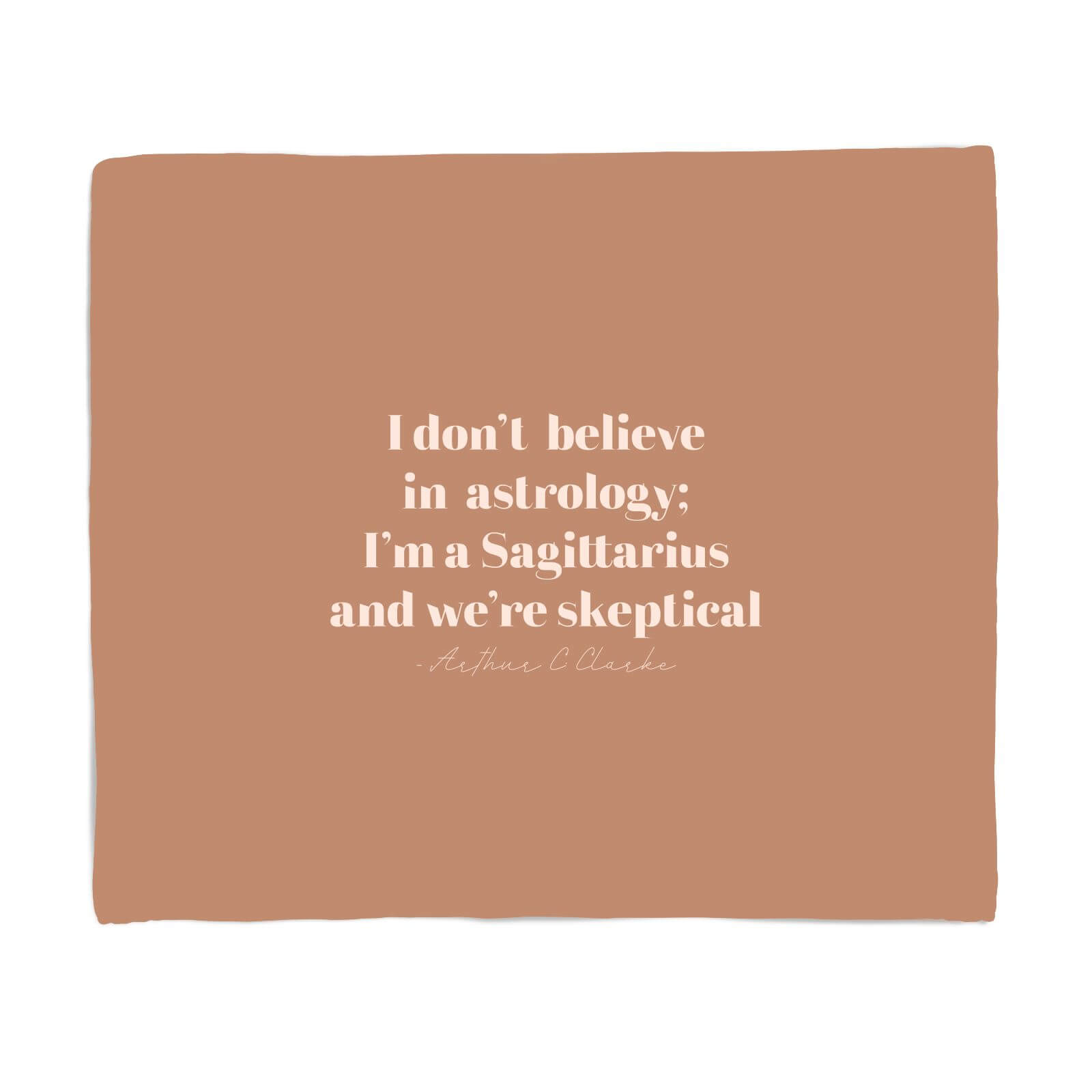 I Don't Believe In Astrology Fleece Blanket - S
