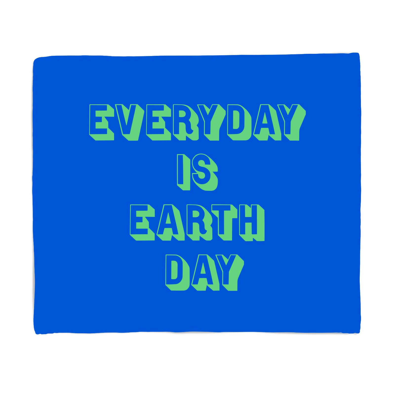 Everyday Is Earth Day Fleece Blanket - S