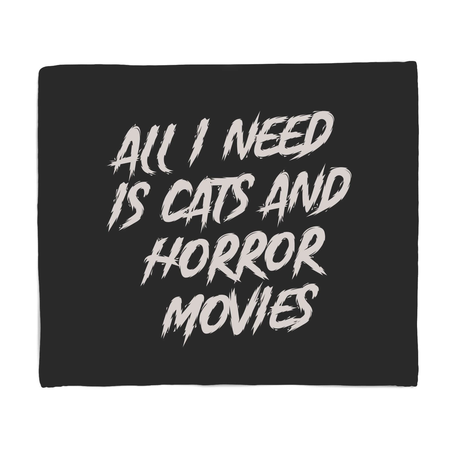 All I Need Is Cats And Horror Movies Fleece Blanket - S