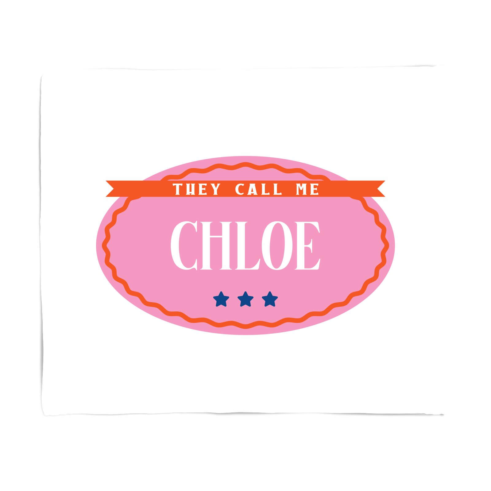 They Call Me Chloe Fleece Blanket - S