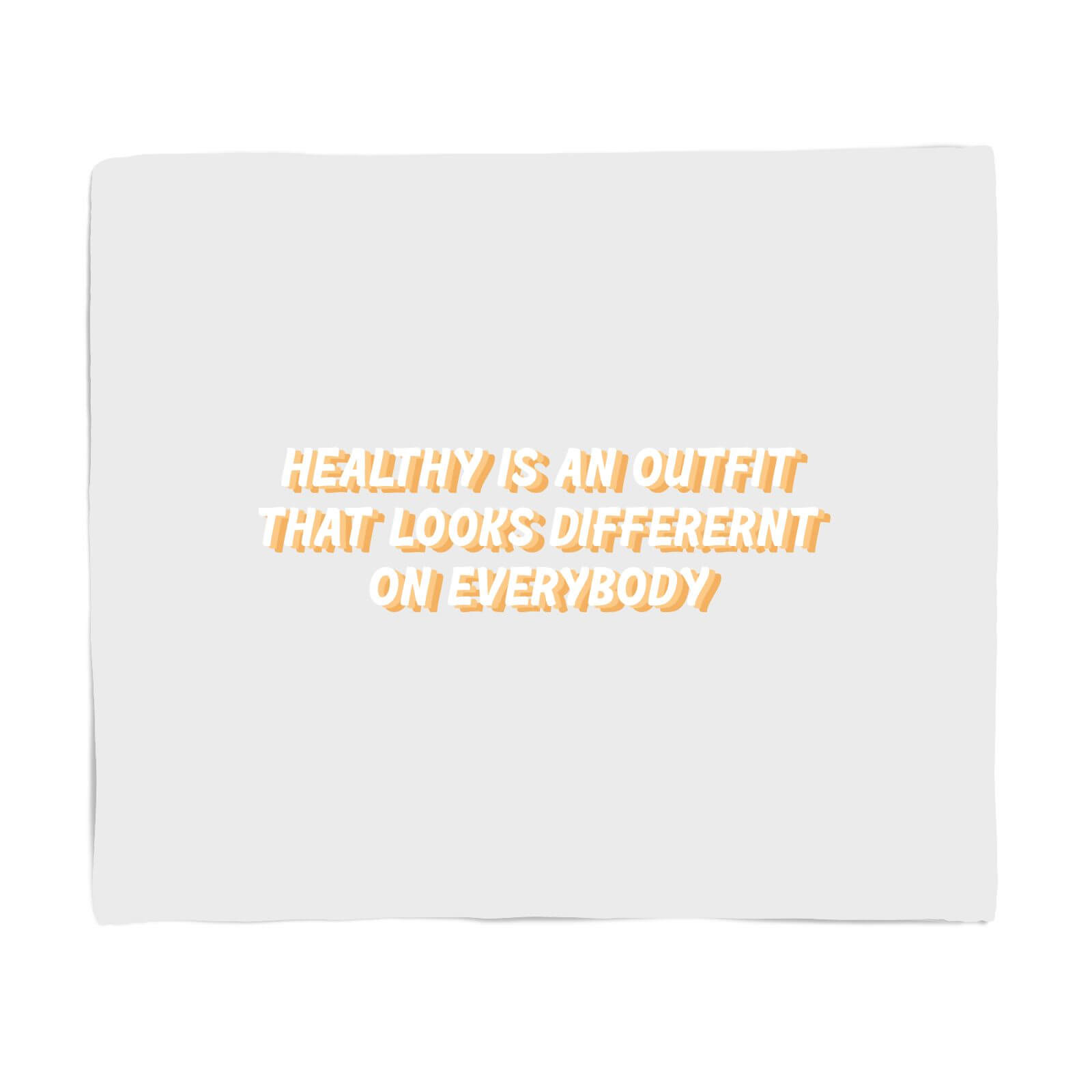 Healthy Is An Outfit... Fleece Blanket - S