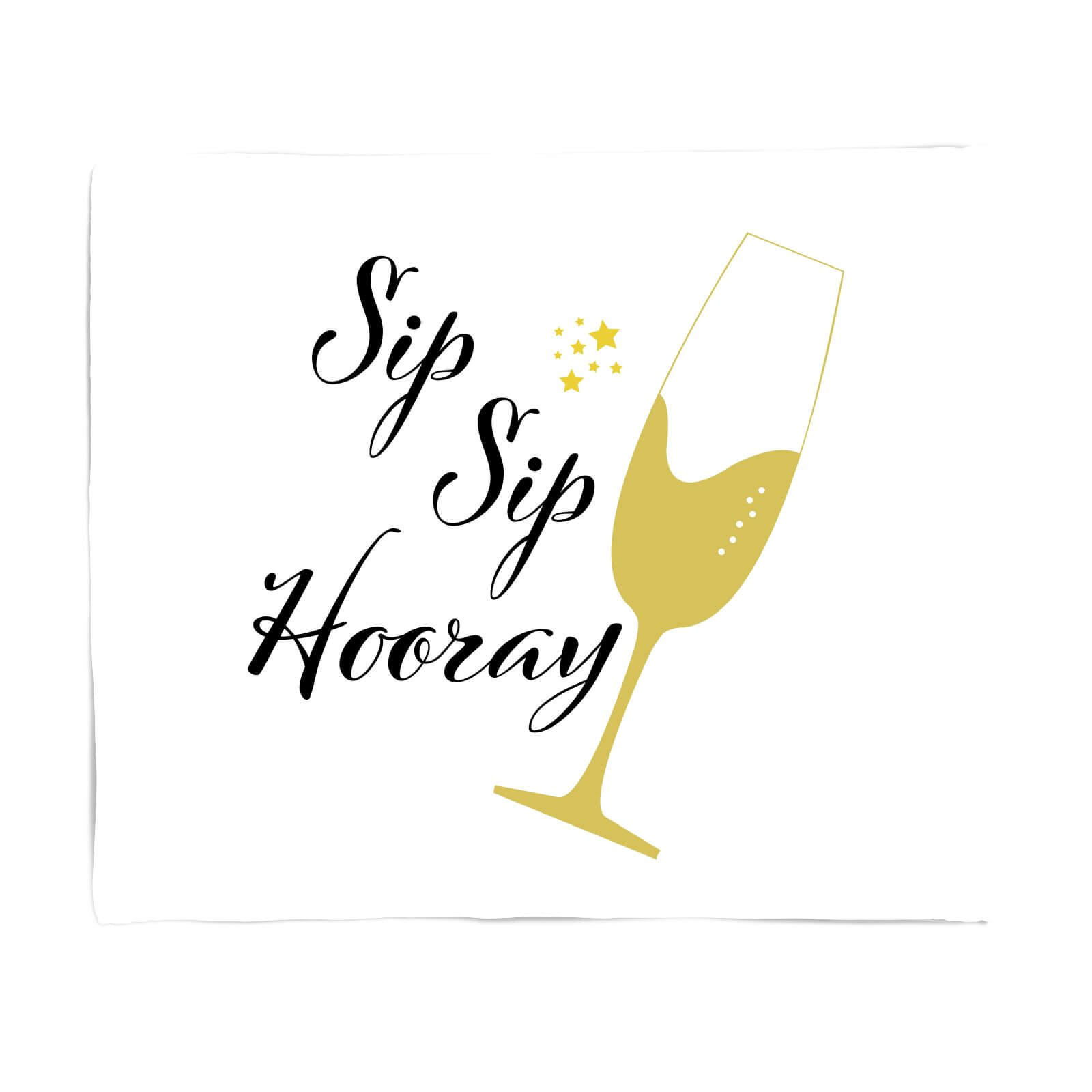Sip Sip Hooray Fleece Blanket - S