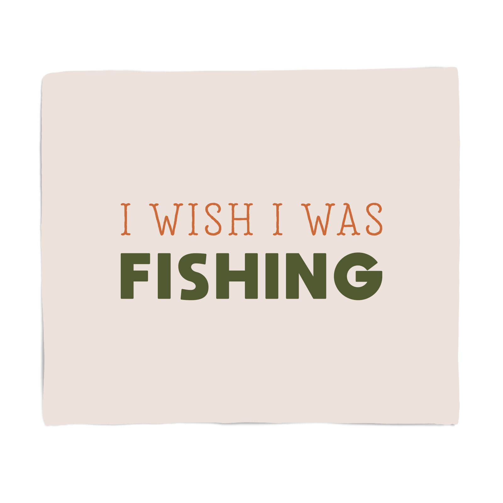 I Wish I Was Fishing Fleece Blanket - S
