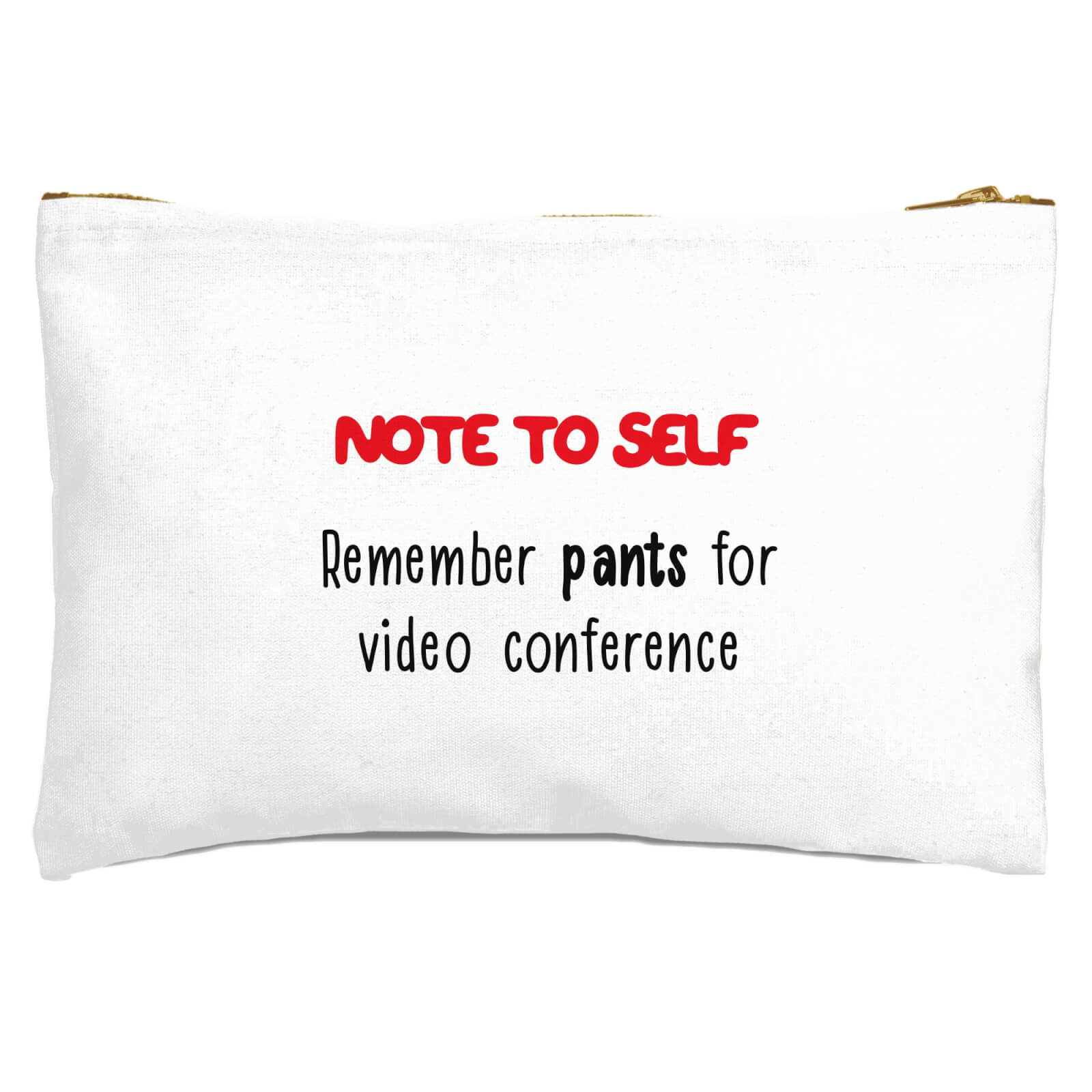 Remember Pants Zipped Pouch