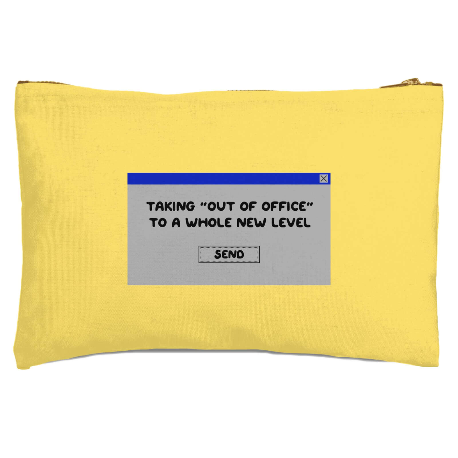 Taking Out Of Office To A Whole New Level Zipped Pouch